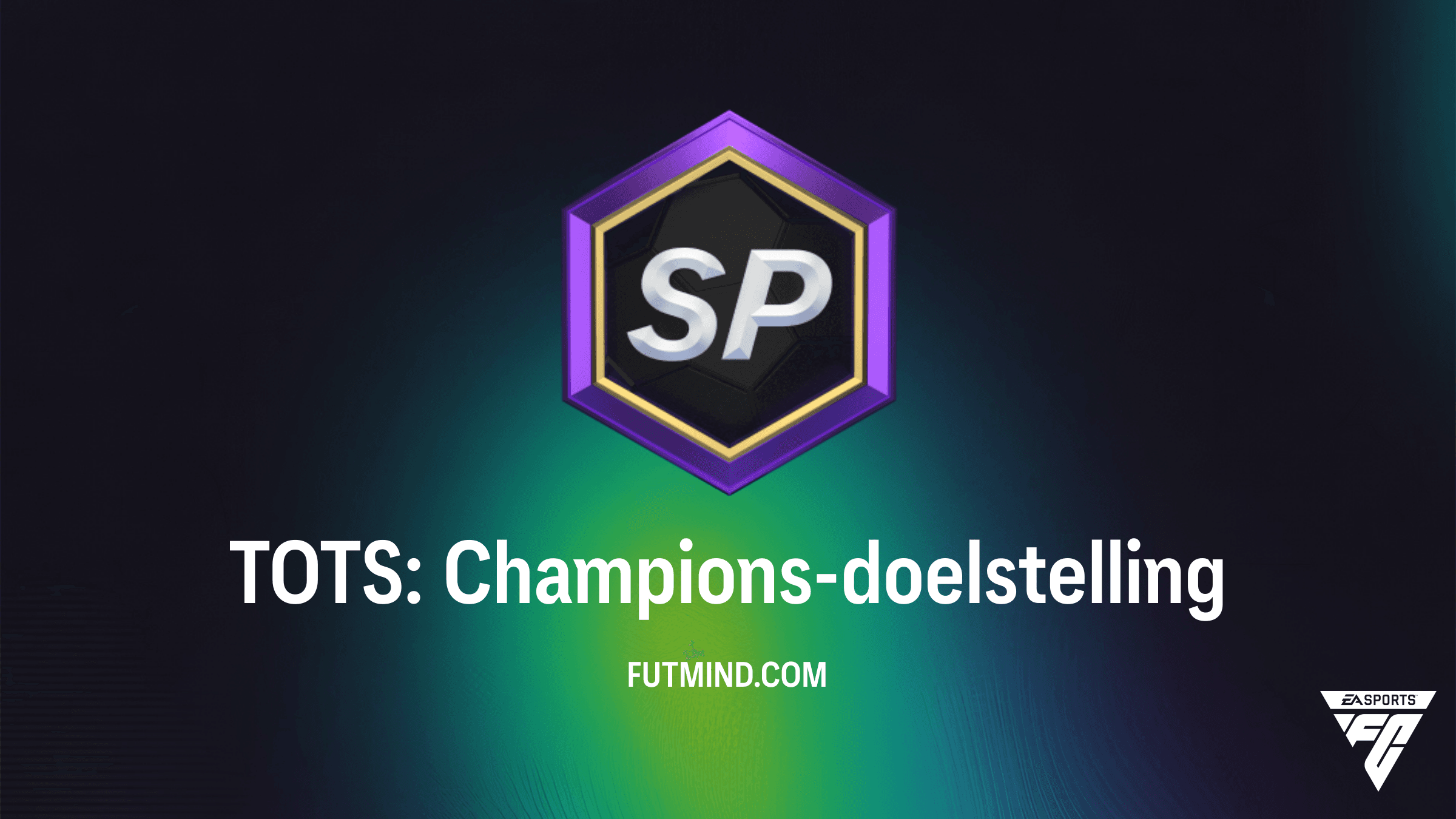 Voltooi de TOTS: Champions-doelstelling SBC in FC 26: Volledige Gids en Beloningen
