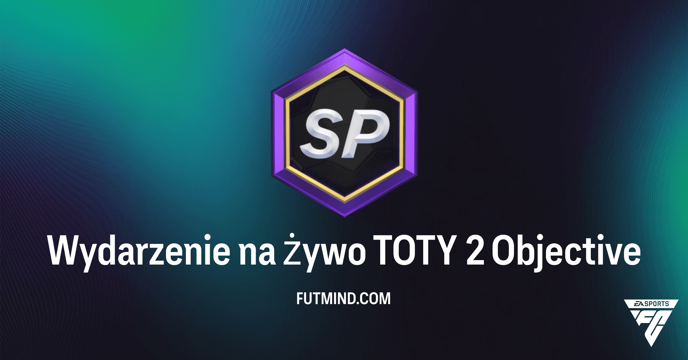 Wydarzenie na żywo TOTY 2 FC 26: Jak zdobyć najlepsze paczki w Ultimate Team?