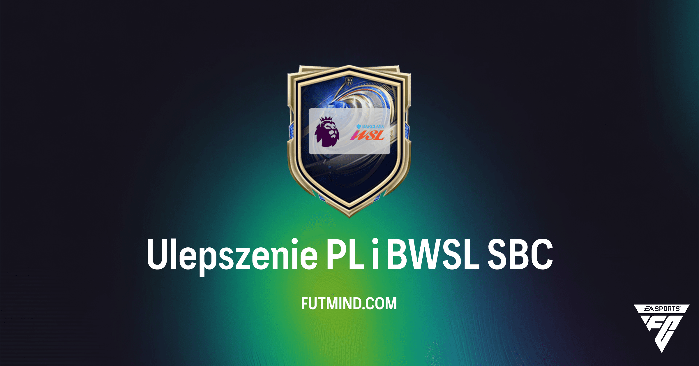 FC 26: Ulepszenie PL i BWSL SBC – Analiza, Rozwiązania i Czy Warto?