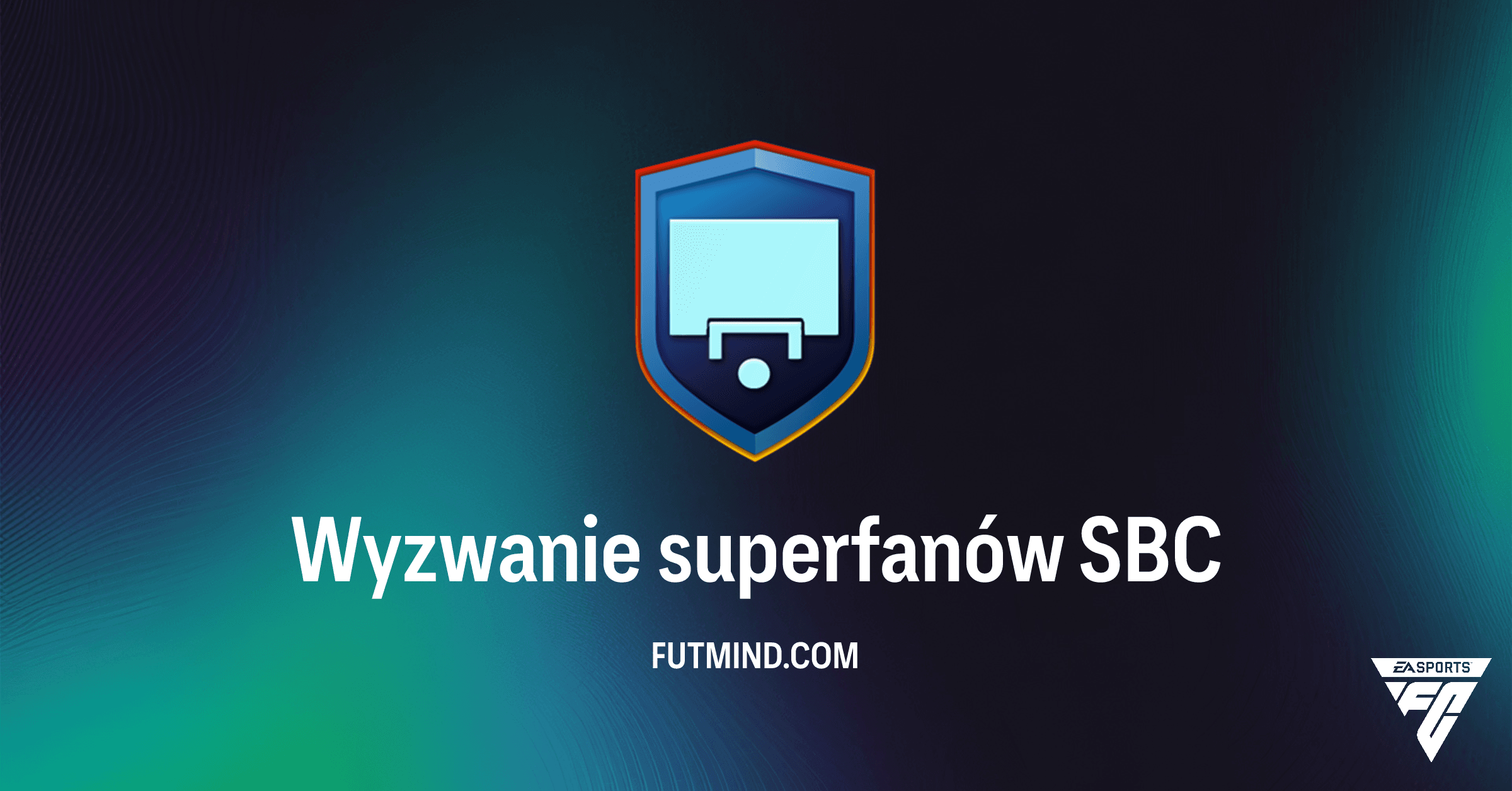 Wyzwanie Superfanów SBC w FC 26: Kompletny Przewodnik i Analiza Kosztów