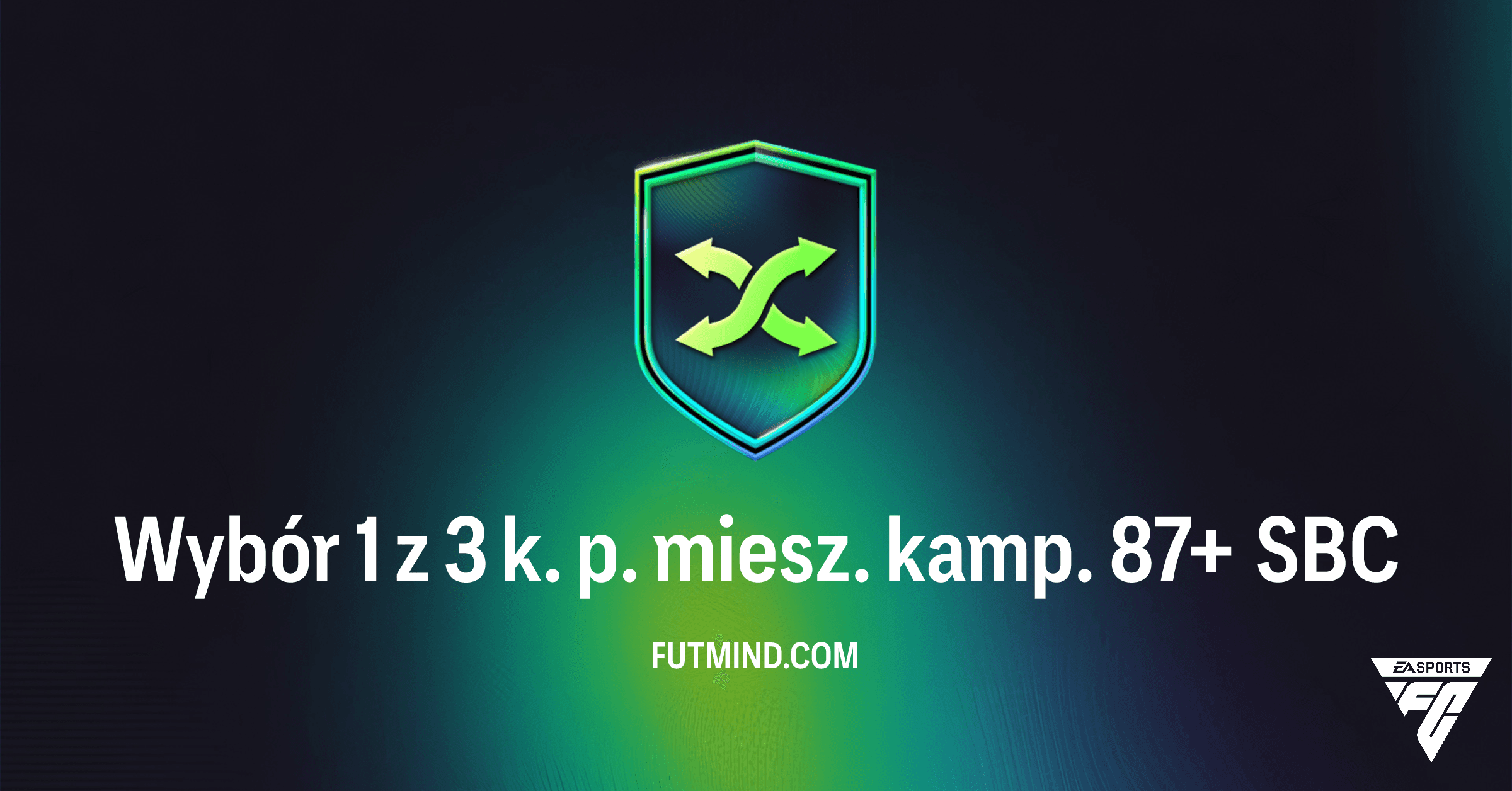 FC 26: Wybór 1 z 3 k. p. miesz. kamp. 87+ – Kompletny Przewodnik SBC i Analiza Wartości