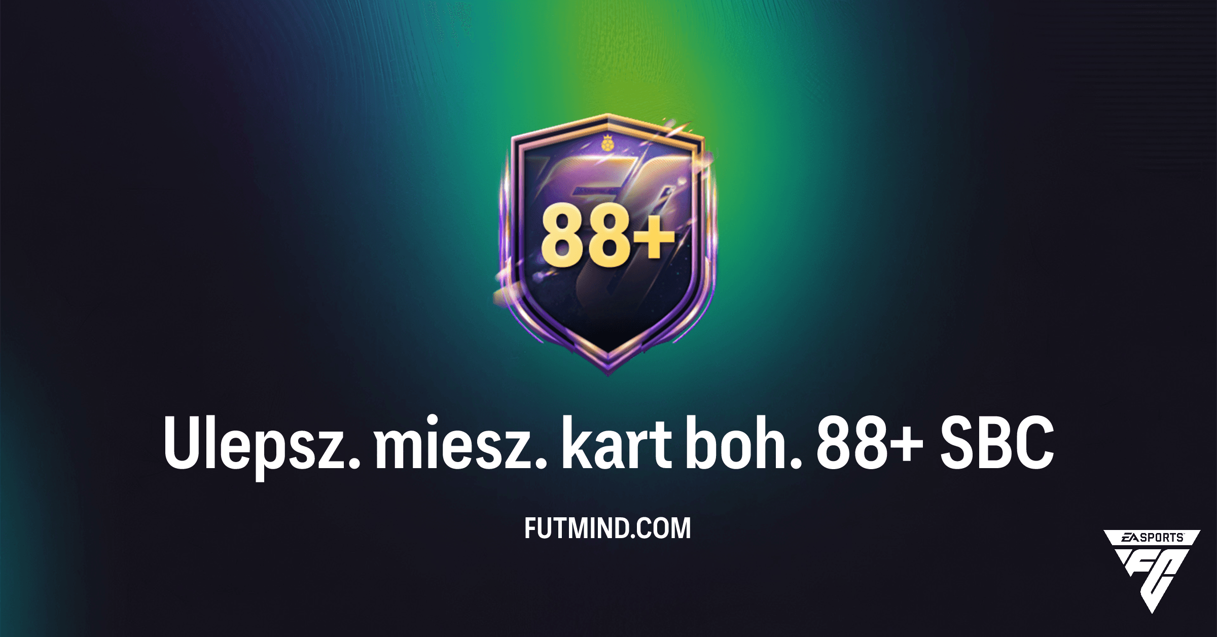 Ulepsz. miesz. kart boh. 88+ SBC w FC 26: Pełna Recenzja i Optymalne Rozwiązania