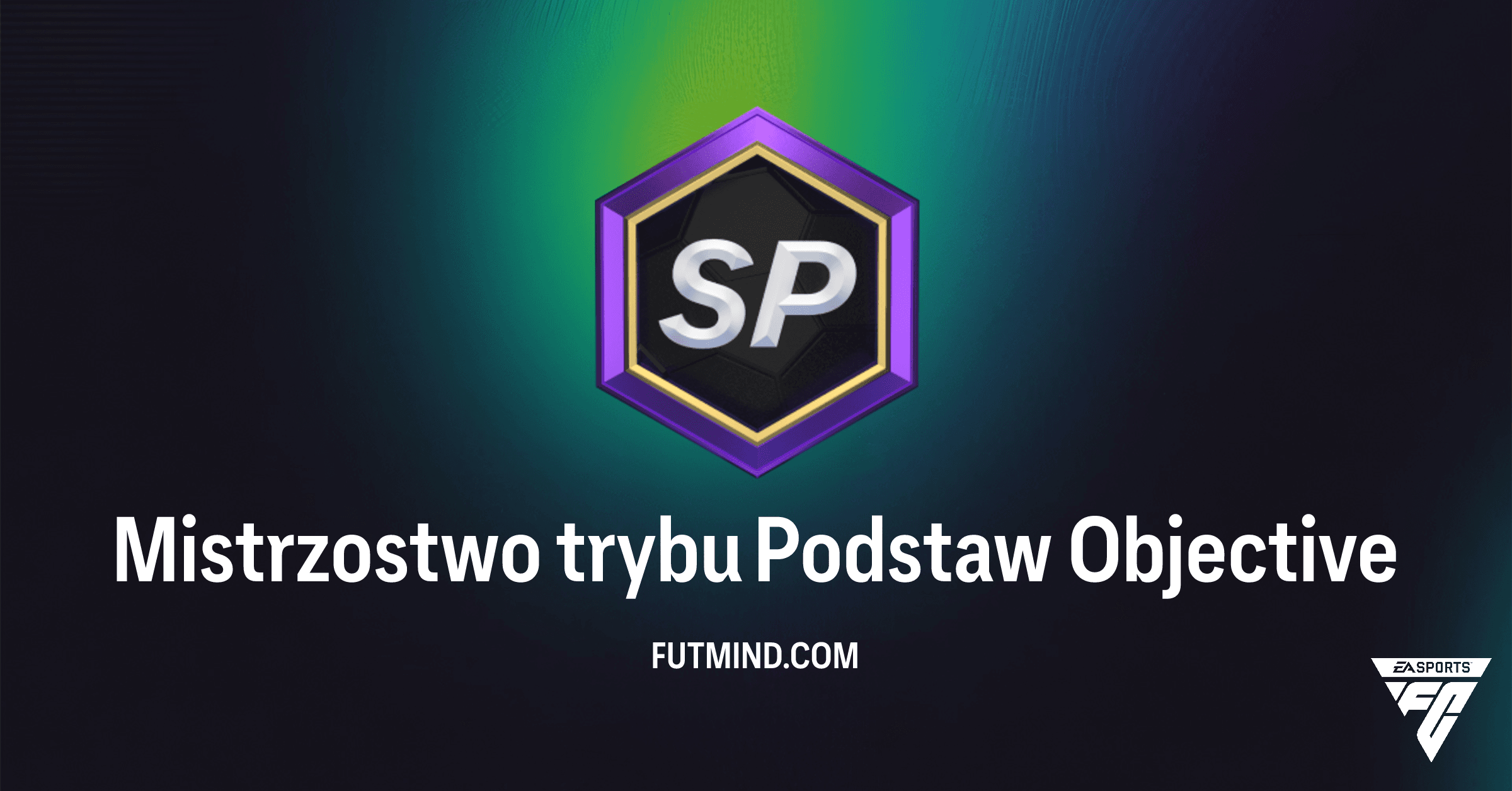 Jak ukończyć SBC Mistrzostwo trybu Podstaw w FC 26? Poradnik i nagrody