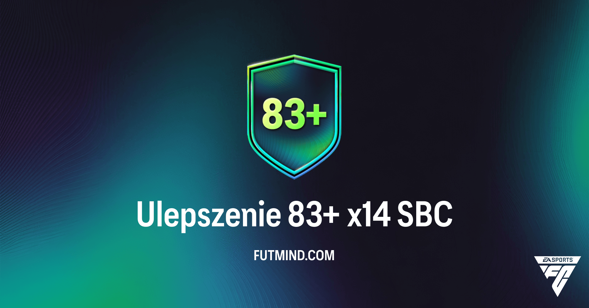 SBC Ulepszenie 83+ x14 w FC 26: Najlepsze rozwiązania i analiza opłacalności