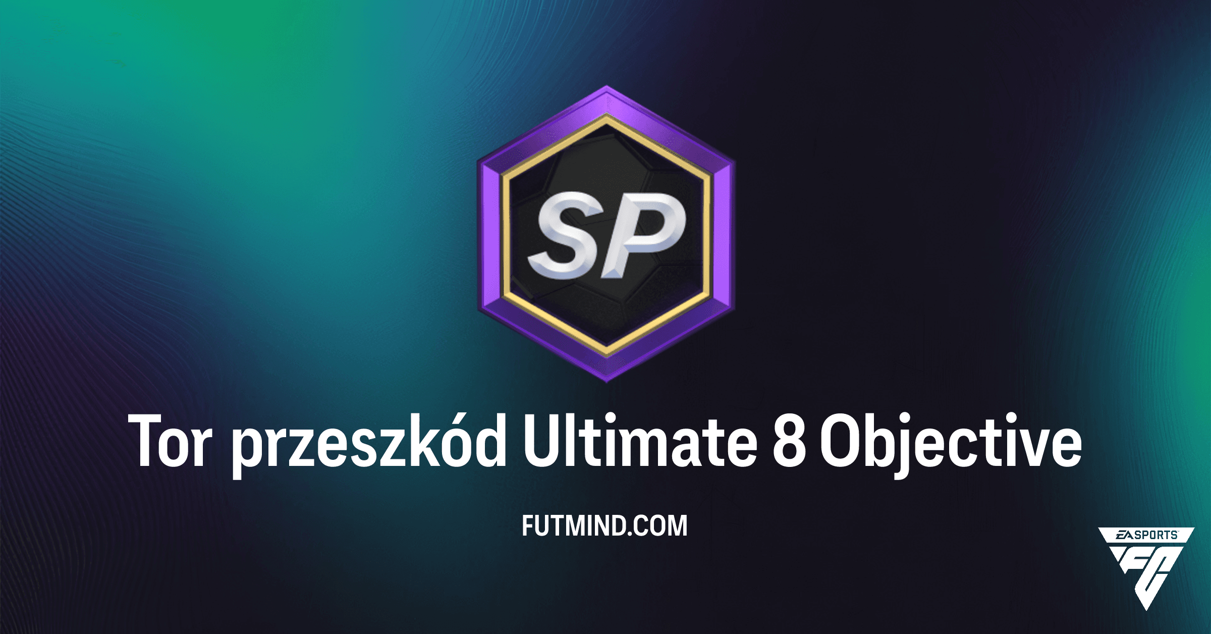 Tor przeszkód Ultimate 8 w FC 26: Kompletny Przewodnik po Nagrodach i Wyzwaniach!