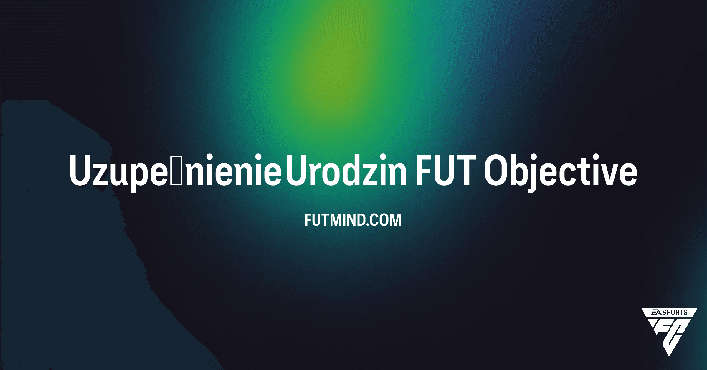 Jak ukończyć SBC Uzupełnienie Urodzin FUT w FC 26?