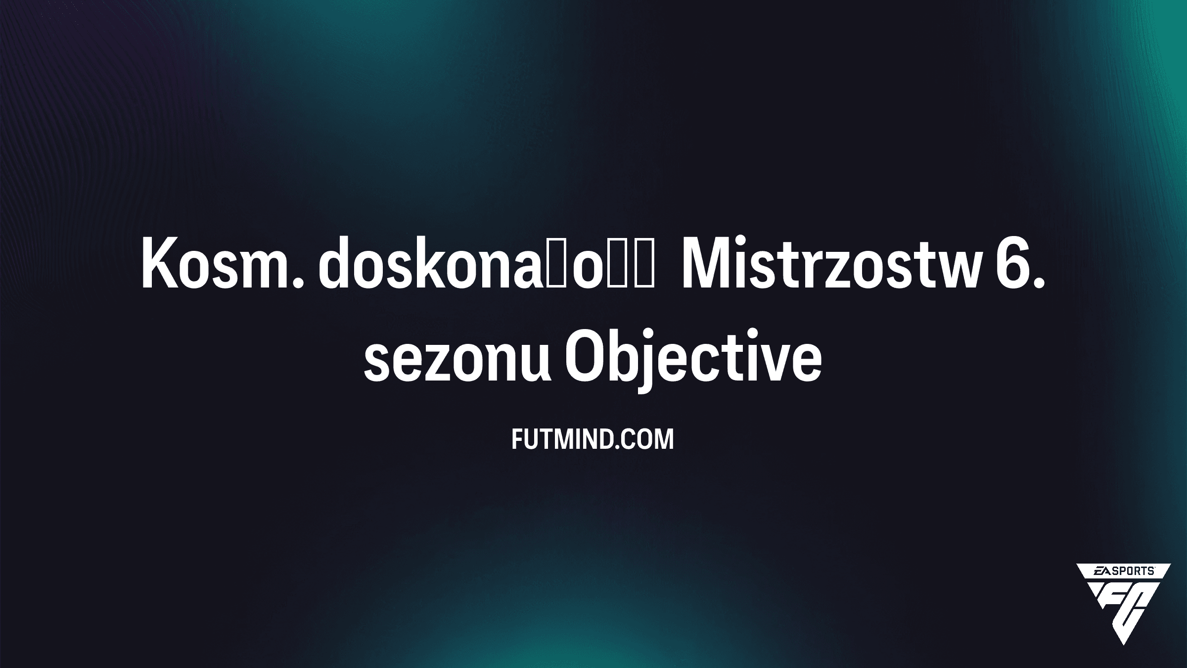 Kosm. doskonałość Mistrzostw 6. sezonu: Jak odblokować czerwone karty w FC 26?