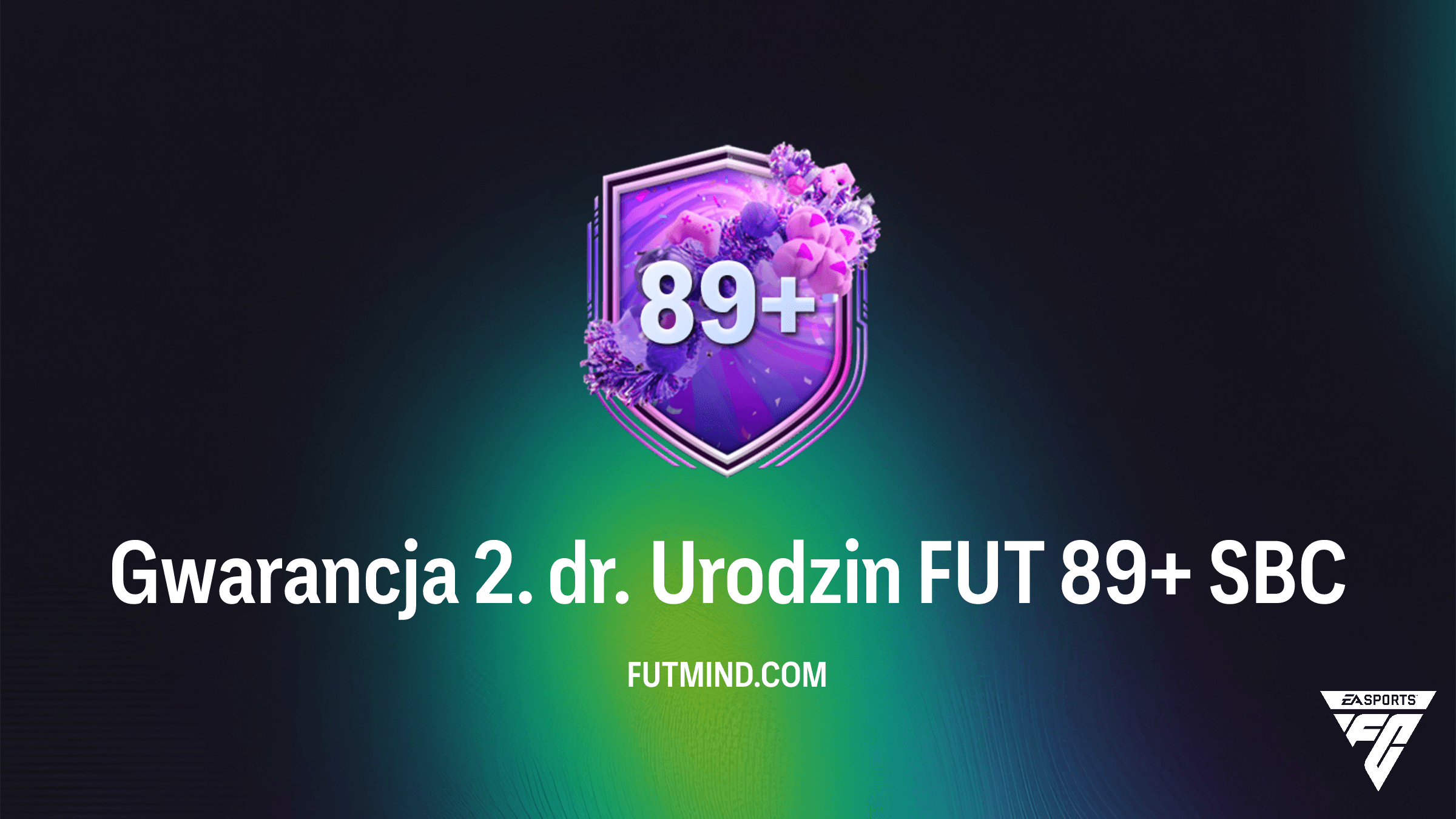 SBC Gwarancja 2. dr. Urodzin FUT 89+ w FC 26 – Poradnik, Koszt i Najlepsze Rozwiązania