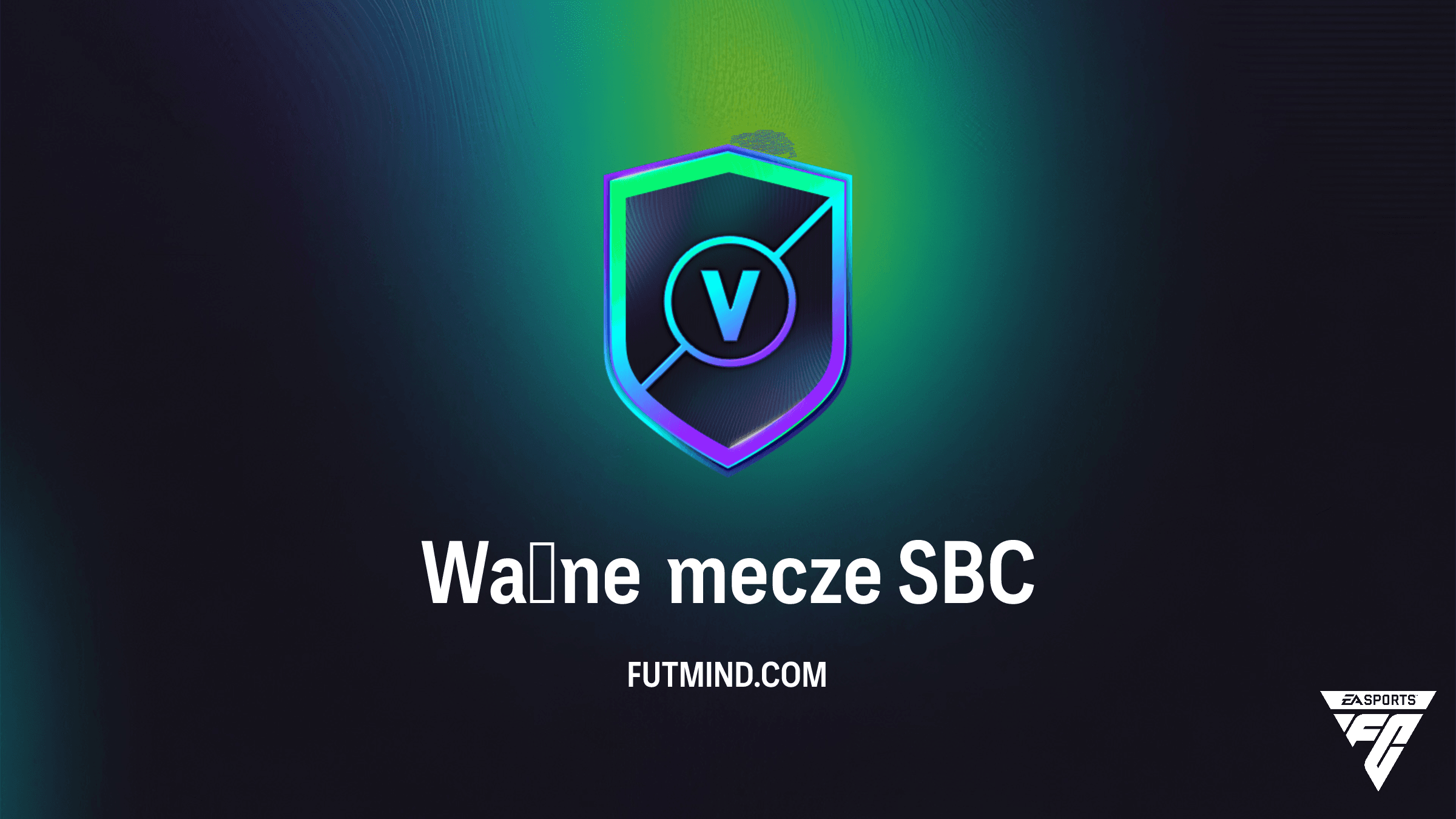 Ważne mecze SBC w FC 26: Jak ukończyć najtaniej i czy warto?