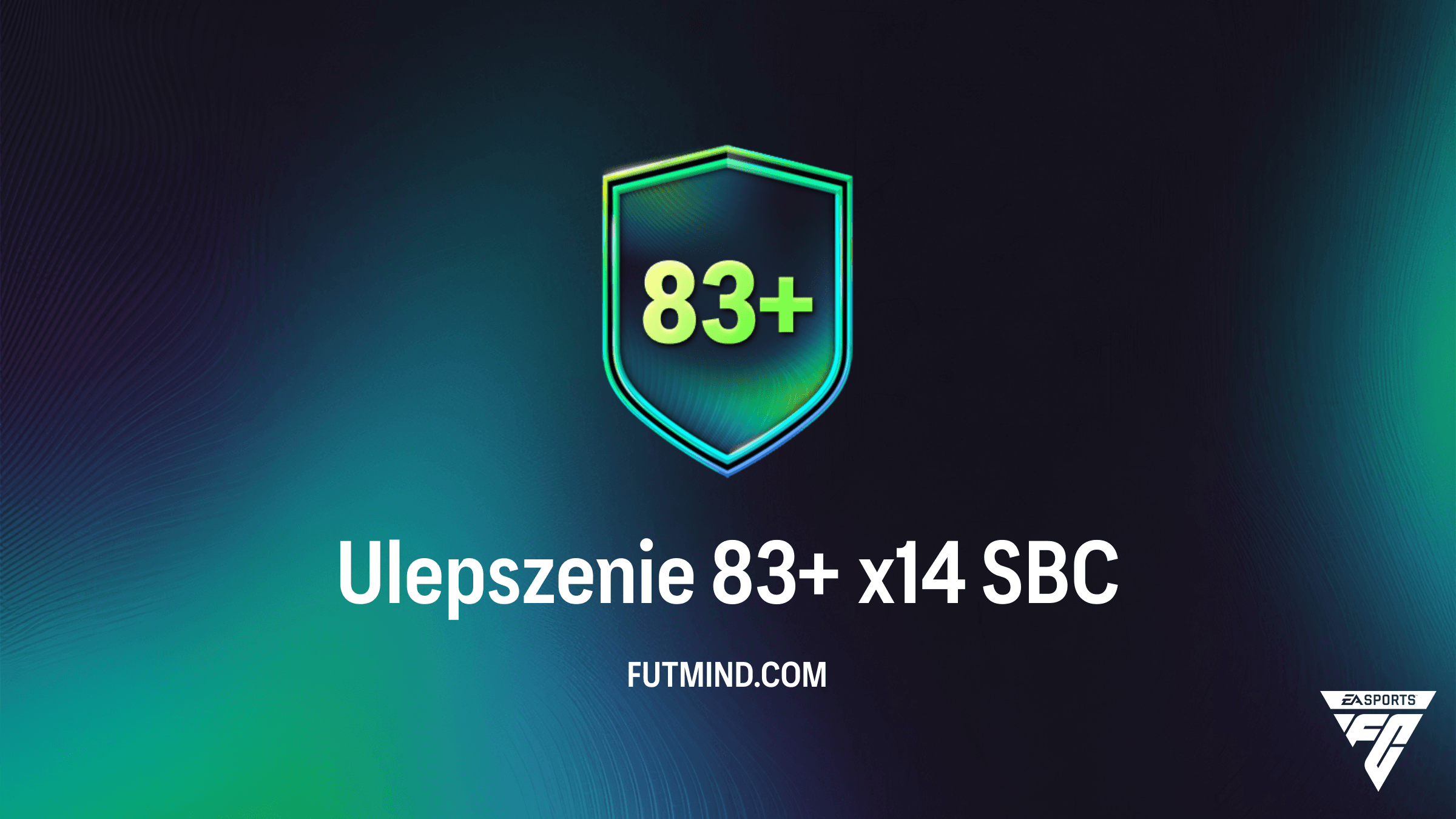 FC 26: Jak ukończyć SBC Ulepszenie 83+ x14? Rozwiązanie i analiza opłacalności