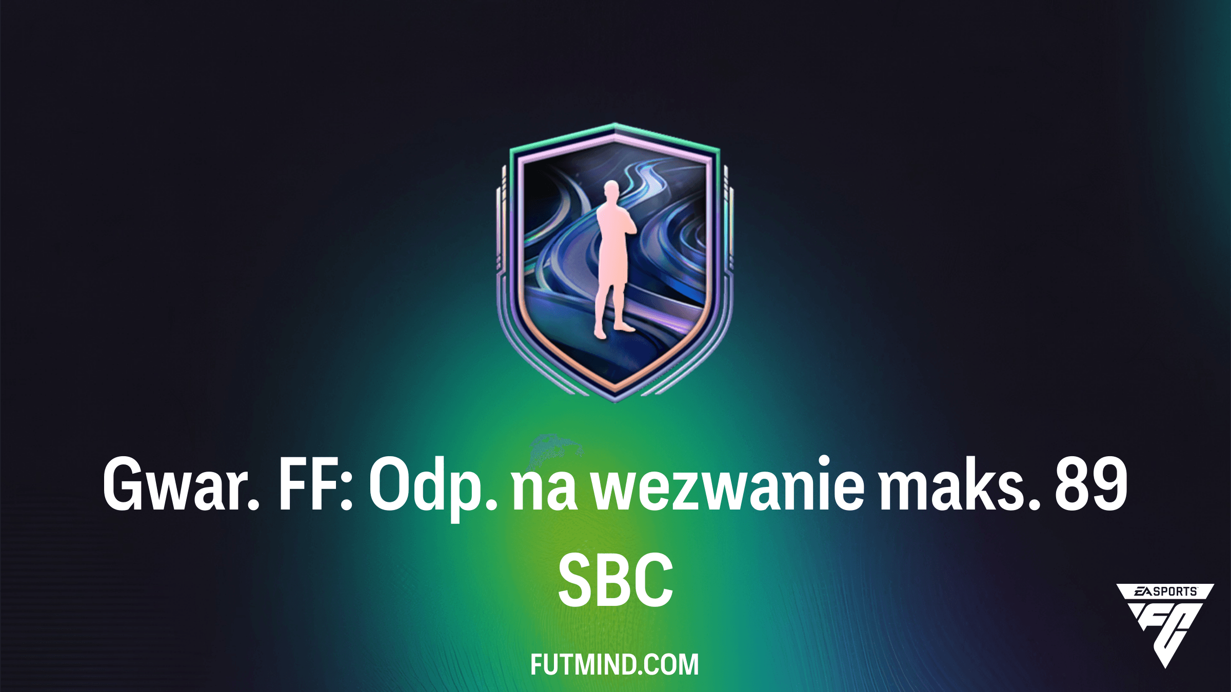 Jak ukończyć SBC Gwar. FF: Odp. na wezwanie maks. 89 w FC 26? Analiza i rozwiązanie