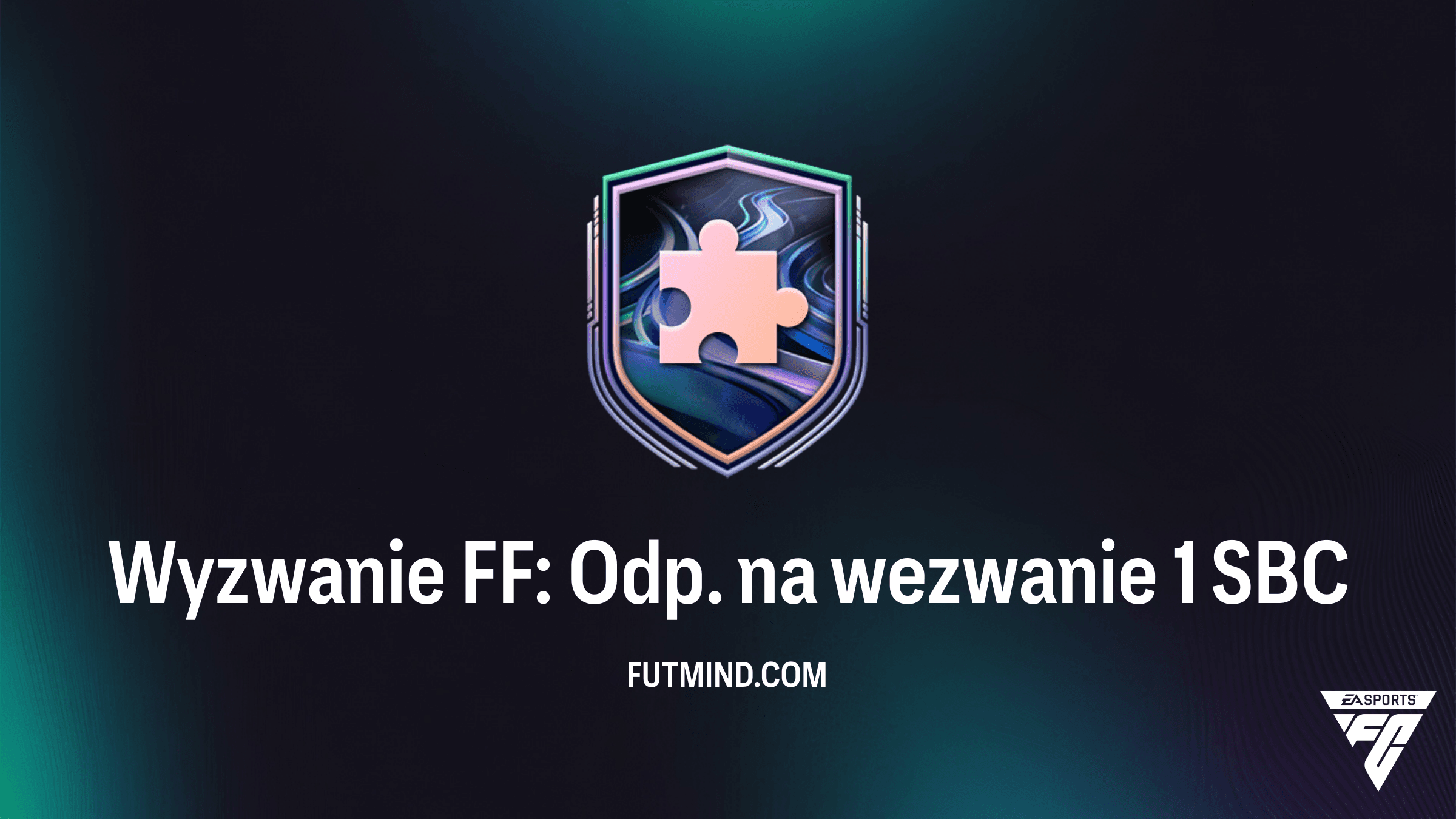 Wyzwanie FF: Odp. na wezwanie 1 SBC – Kompletny Poradnik i Rozwiązanie FC 26