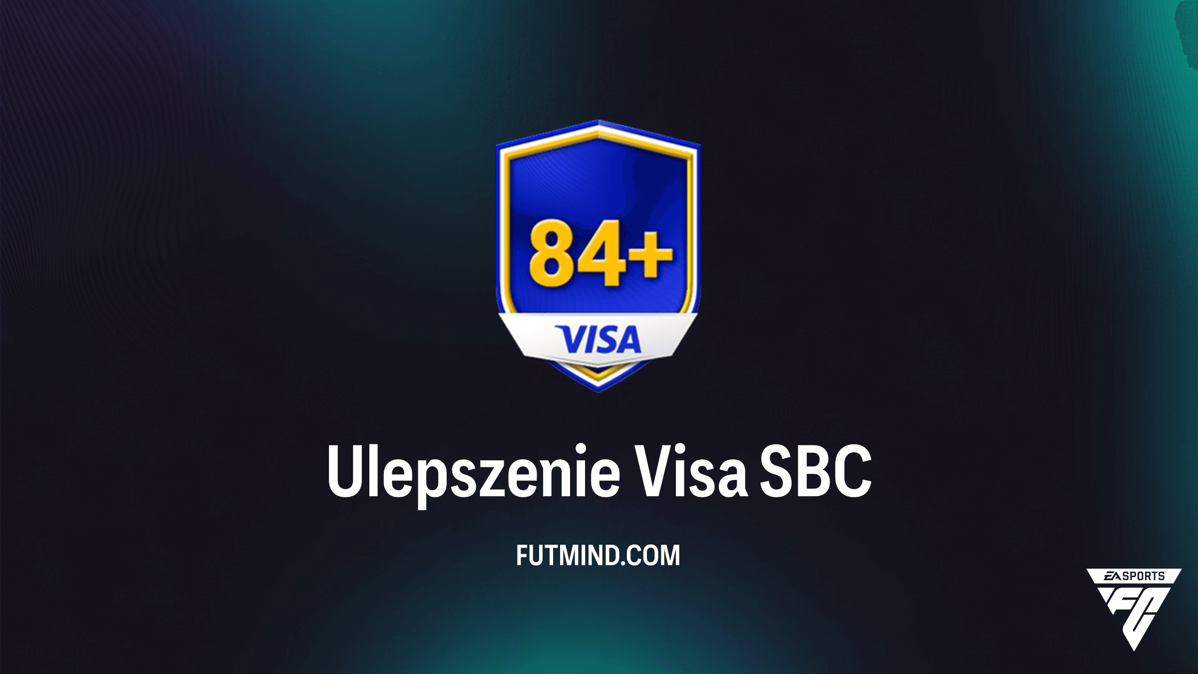 Jak ukończyć SBC Ulepszenie Visa w FC 26? Analiza i najlepsze rozwiązania