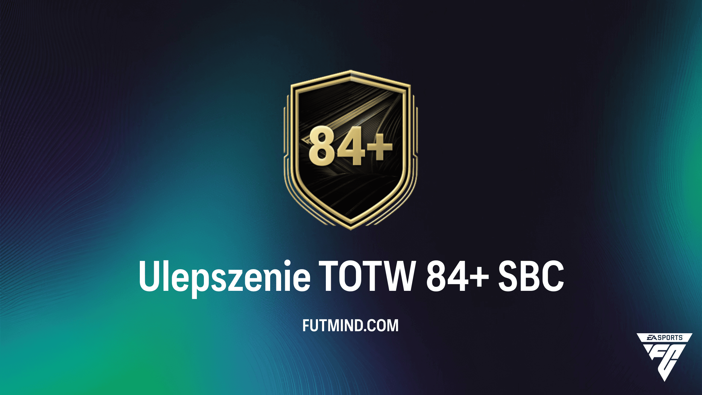 SBC Ulepszenie TOTW 84+ w FC 26: Jak tanio ukończyć i co można trafić?