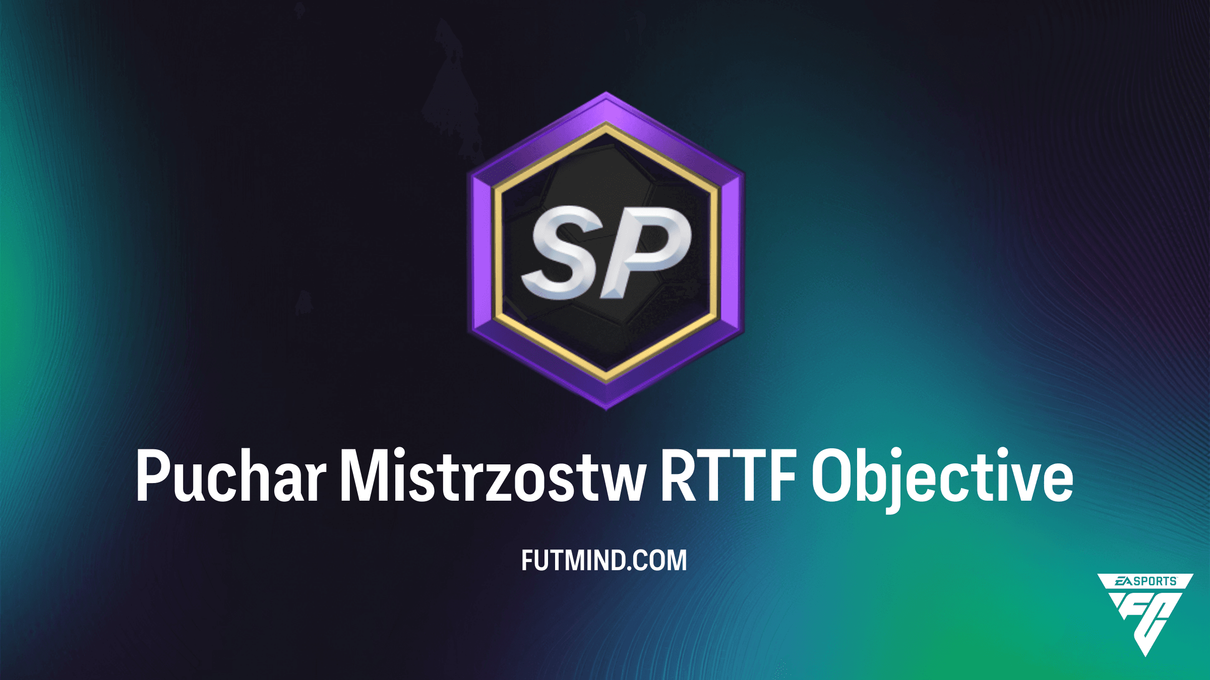 Puchar Mistrzostw RTTF – Przewodnik po nowym SBC w FC 26