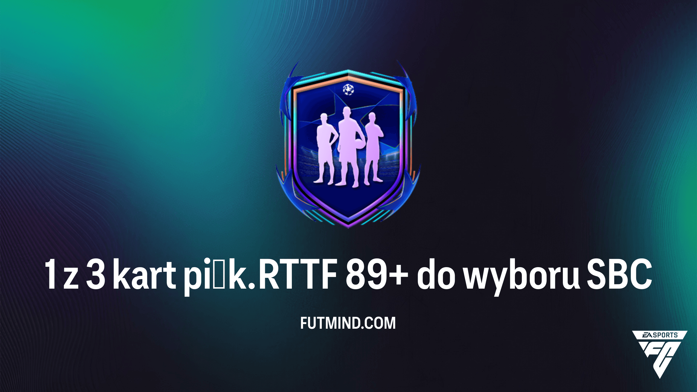 FC 26: Jak ukończyć SBC 1 z 3 kart piłk. RTTF 89+ do wyboru – analiza i rozwiązanie