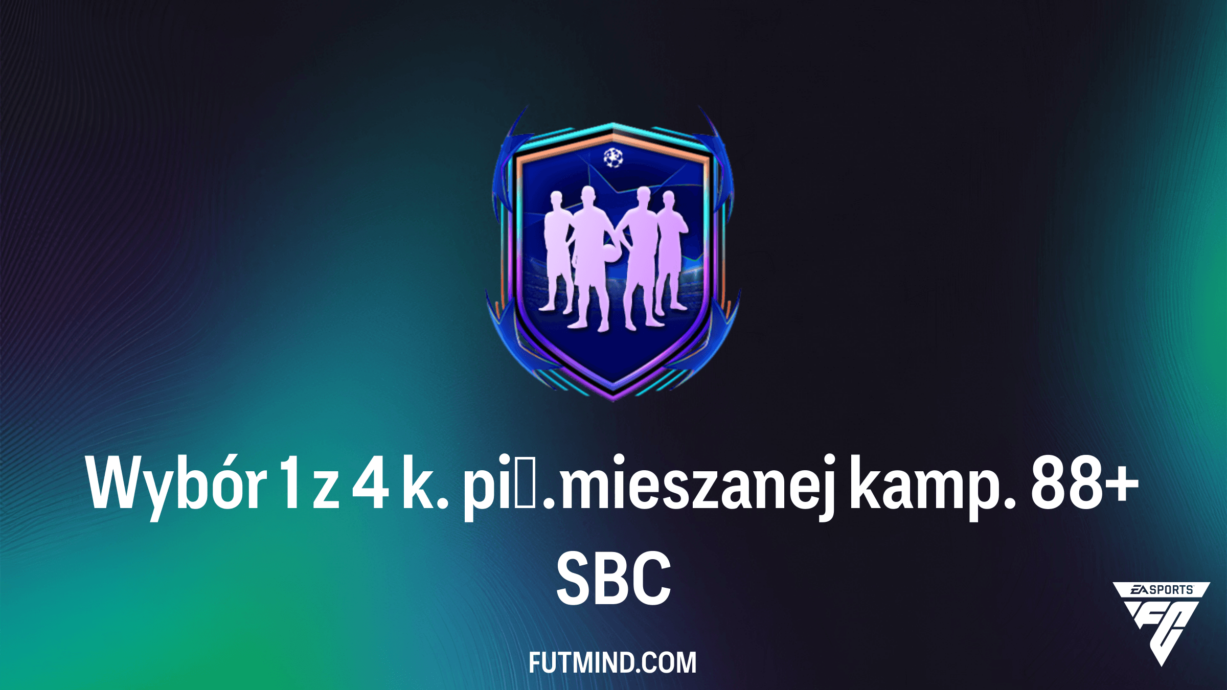 FC 26: Jak ukończyć Wybór 1 z 4 k. pił. mieszanej kamp. 88+? Analiza i opłacalność SBC