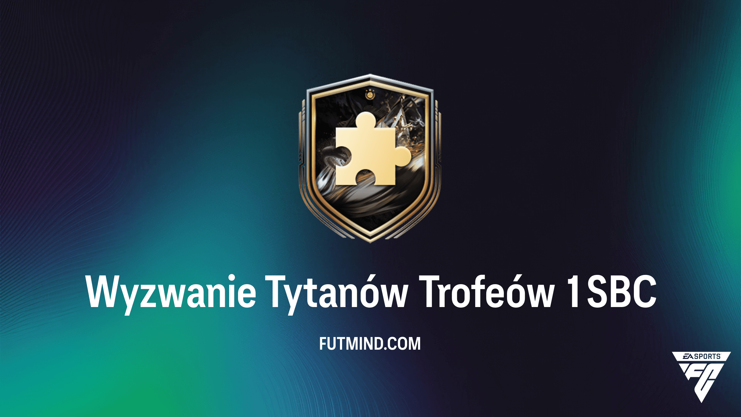 Wyzwanie Tytanów Trofeów 1 SBC - Najtańsze rozwiązanie i analiza nagród w FC 26