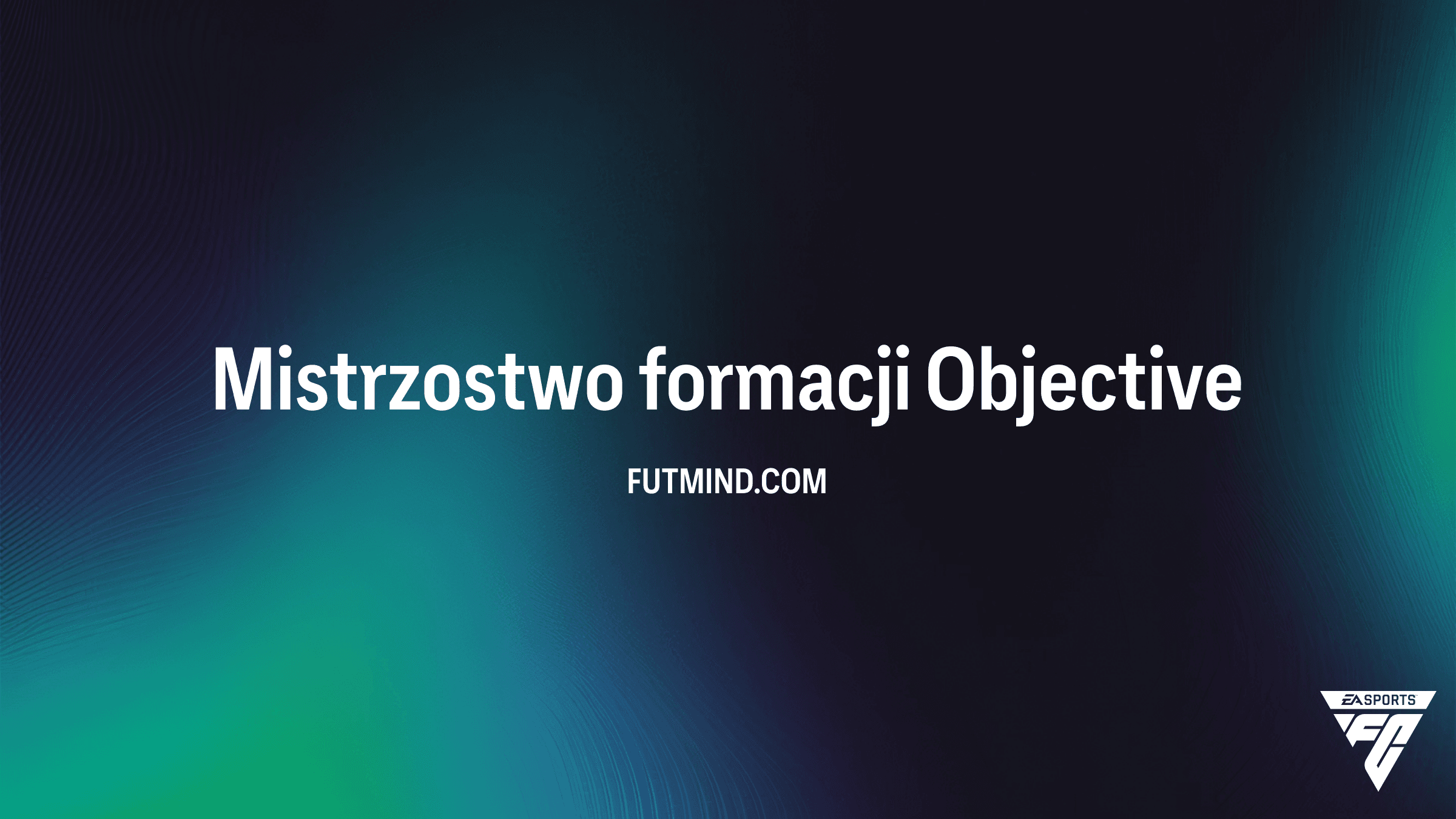 Mistrzostwo formacji w FC 26 – Poradnik do zadań i nagrody ewolucji