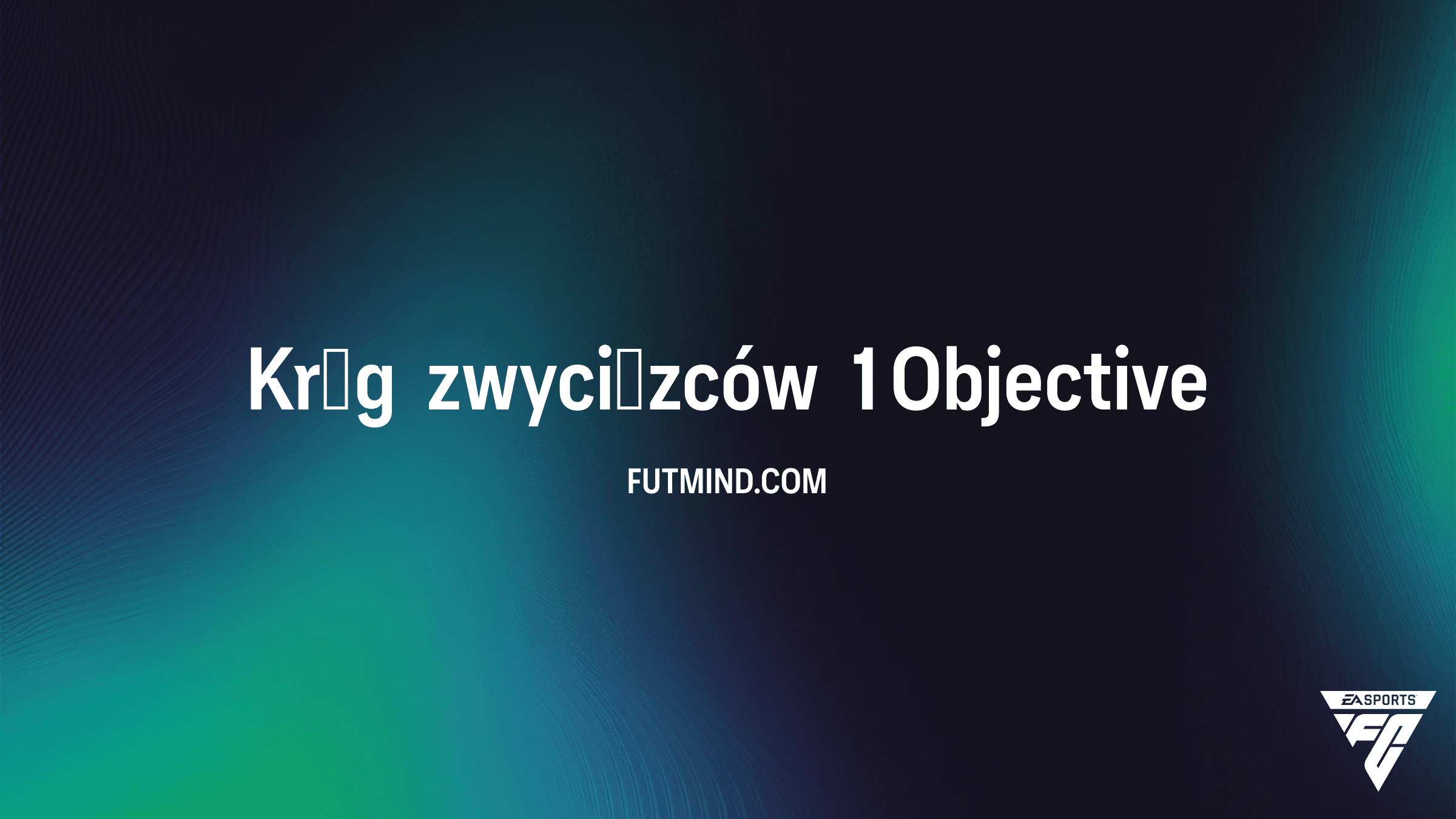 Krąg zwycięzców 1 w FC 26: Przewodnik, wymagania i nagrody