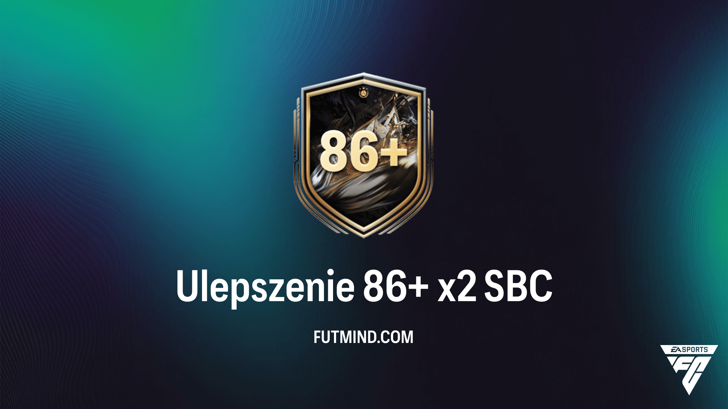 Jak ukończyć SBC Ulepszenie 86+ x2 w FC 26? Wymagania i analiza opłacalności