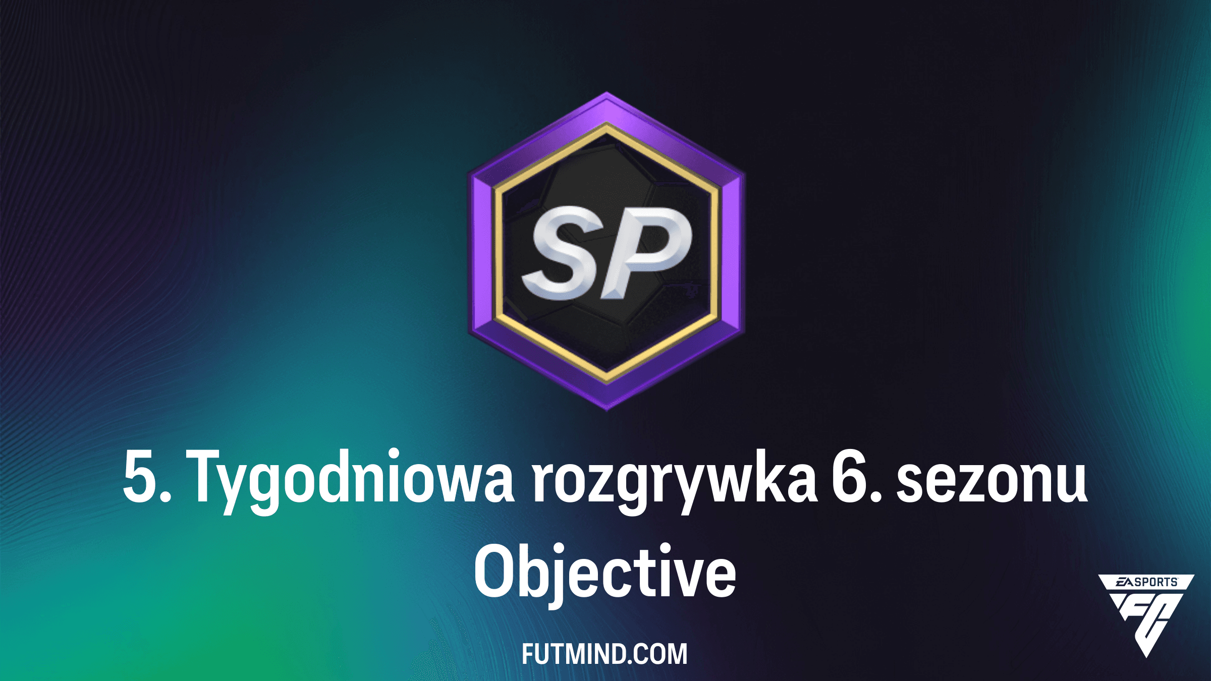 5. Tygodniowa rozgrywka 6. sezonu w FC 26 – Jak szybko zdobyć punkty SP?