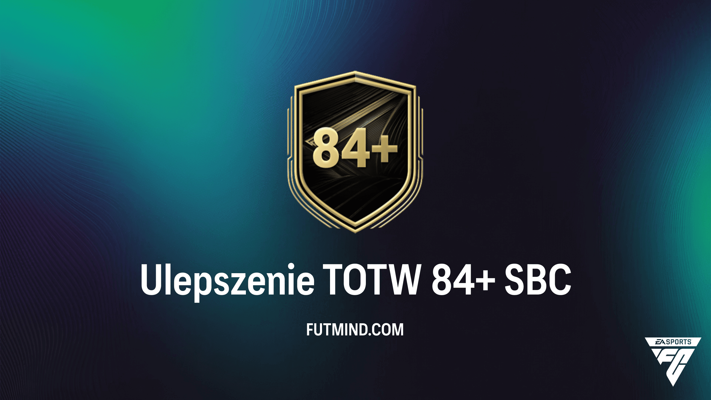 FC 26: Jak ukończyć SBC Ulepszenie TOTW 84+? Najtańsze rozwiązanie i analiza