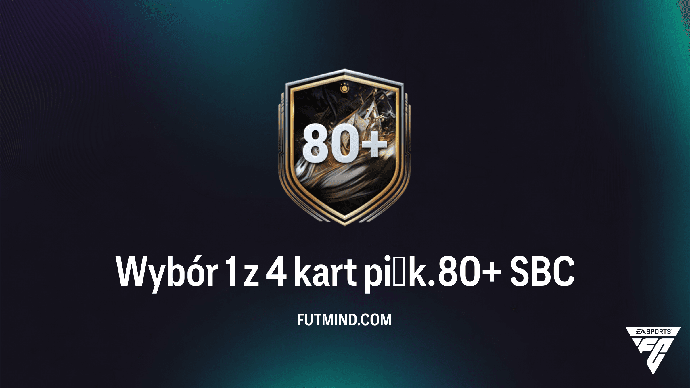 Jak najtaniej ukończyć SBC Wybór 1 z 4 kart piłk. 80+ w FC 26? Poradnik i analiza