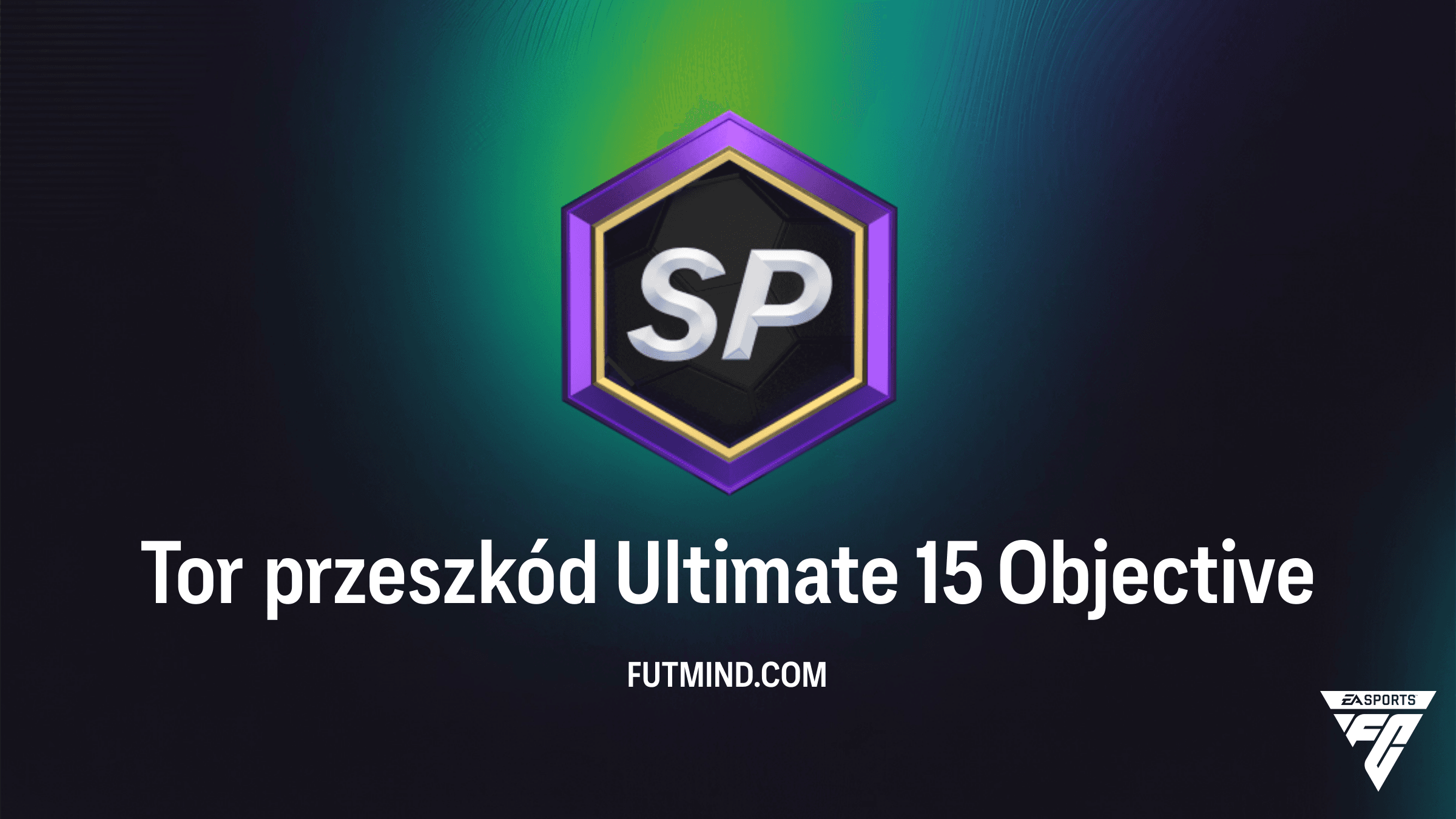 Tor przeszkód Ultimate 15: Kompletny przewodnik po zadaniach SBC w FC 26