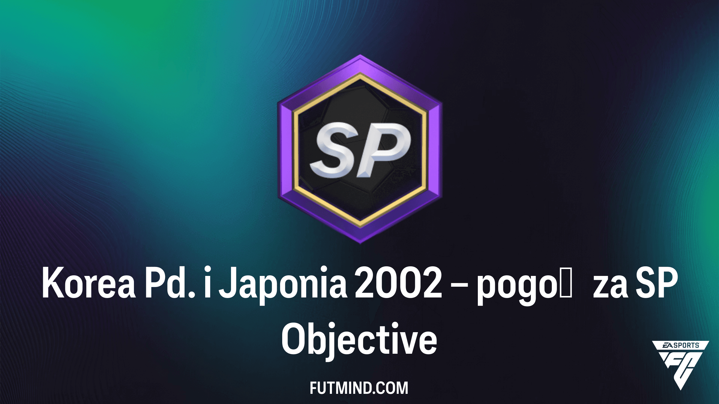 Korea Pd. i Japonia 2002 – pogoń za SP: Jak szybko zdobyć punkty sezonowe w FC 26?