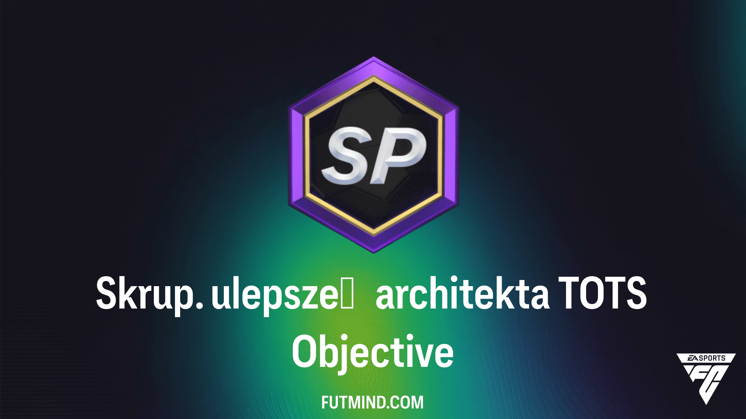 Skrup. ulepszeń architekta TOTS: Przewodnik po nagrodach w FC 26