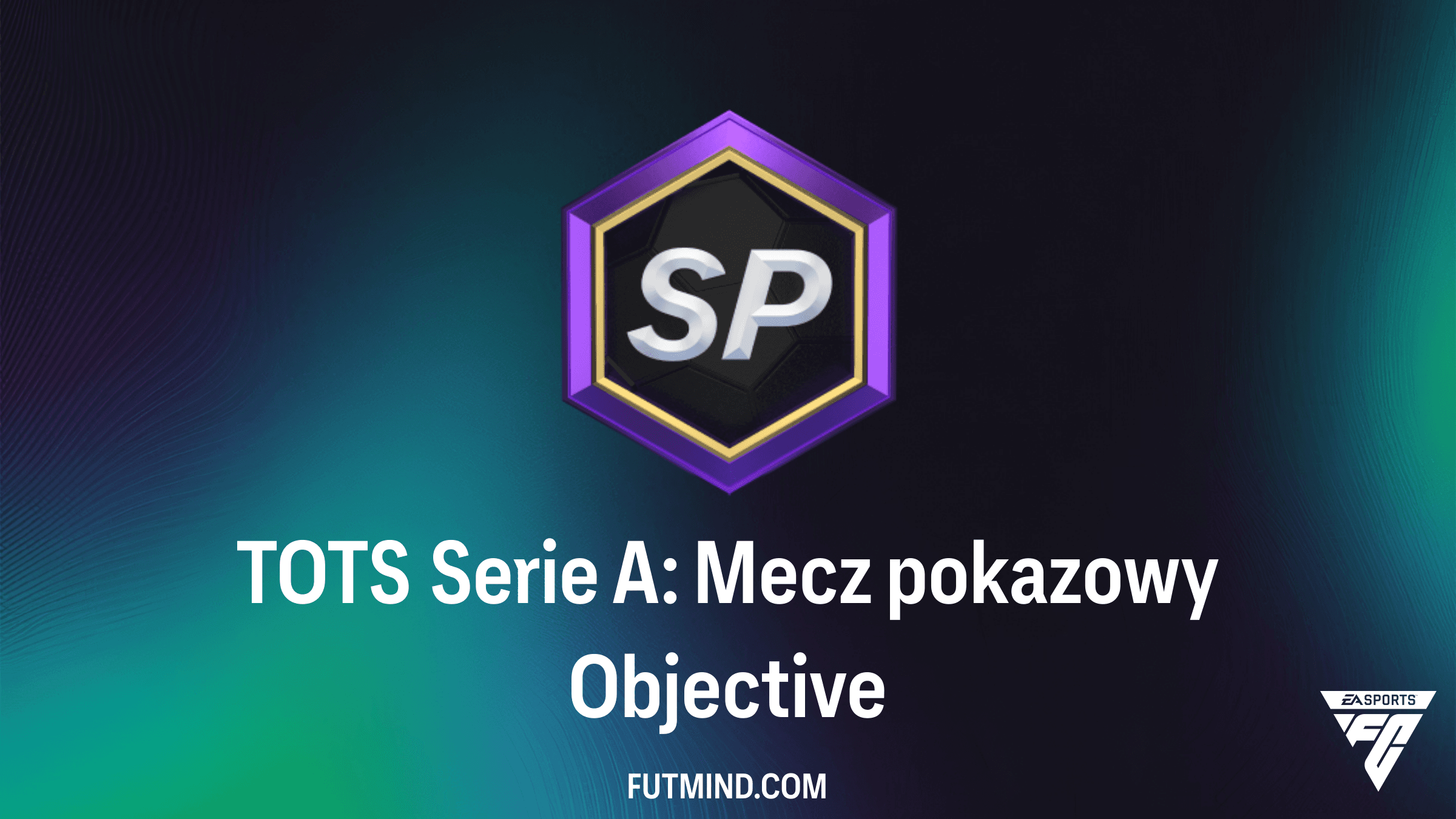 Jak ukończyć TOTS Serie A: Mecz pokazowy w FC 26 Ultimate Team?