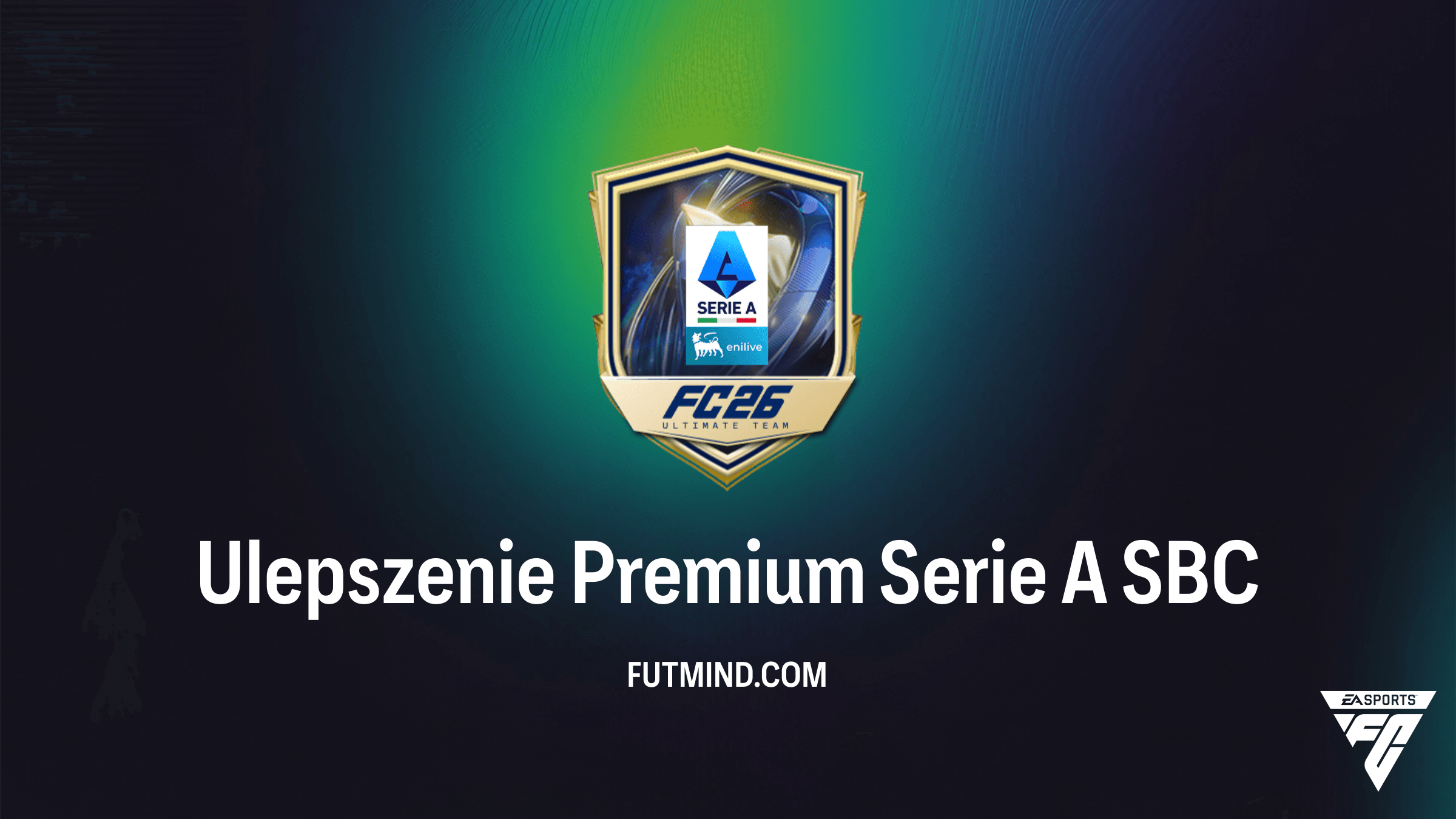 Ulepszenie Premium Serie A w FC 26 – Czy warto? Wymagania i rozwiązanie SBC