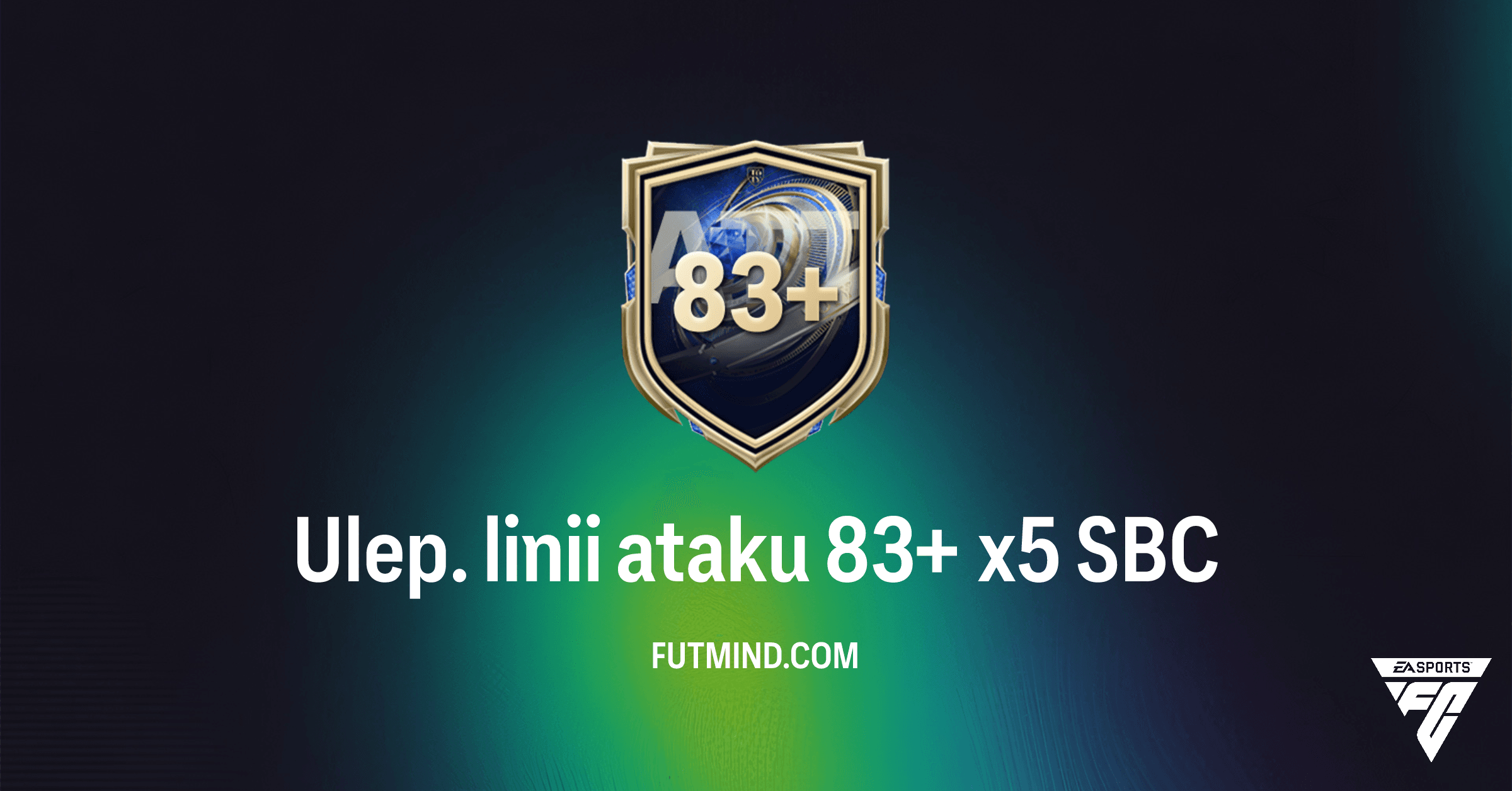 FC 26: Ulep. linii ataku 83+ x5 SBC – Analiza, Wymagania i Opłacalność w Ultimate Team