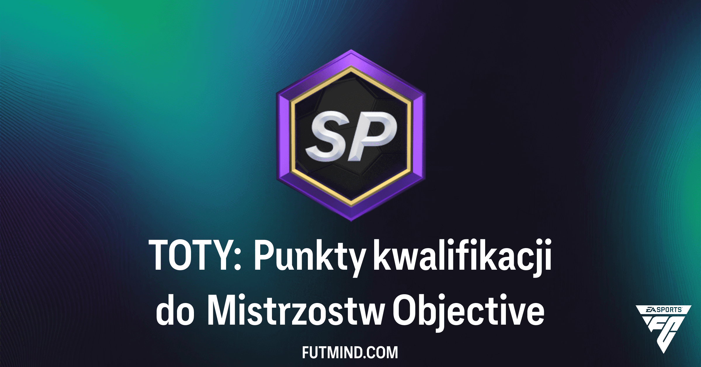 TOTY: Punkty kwalifikacji do Mistrzostw w FC 26 Ultimate Team - Jak je zdobyć?
