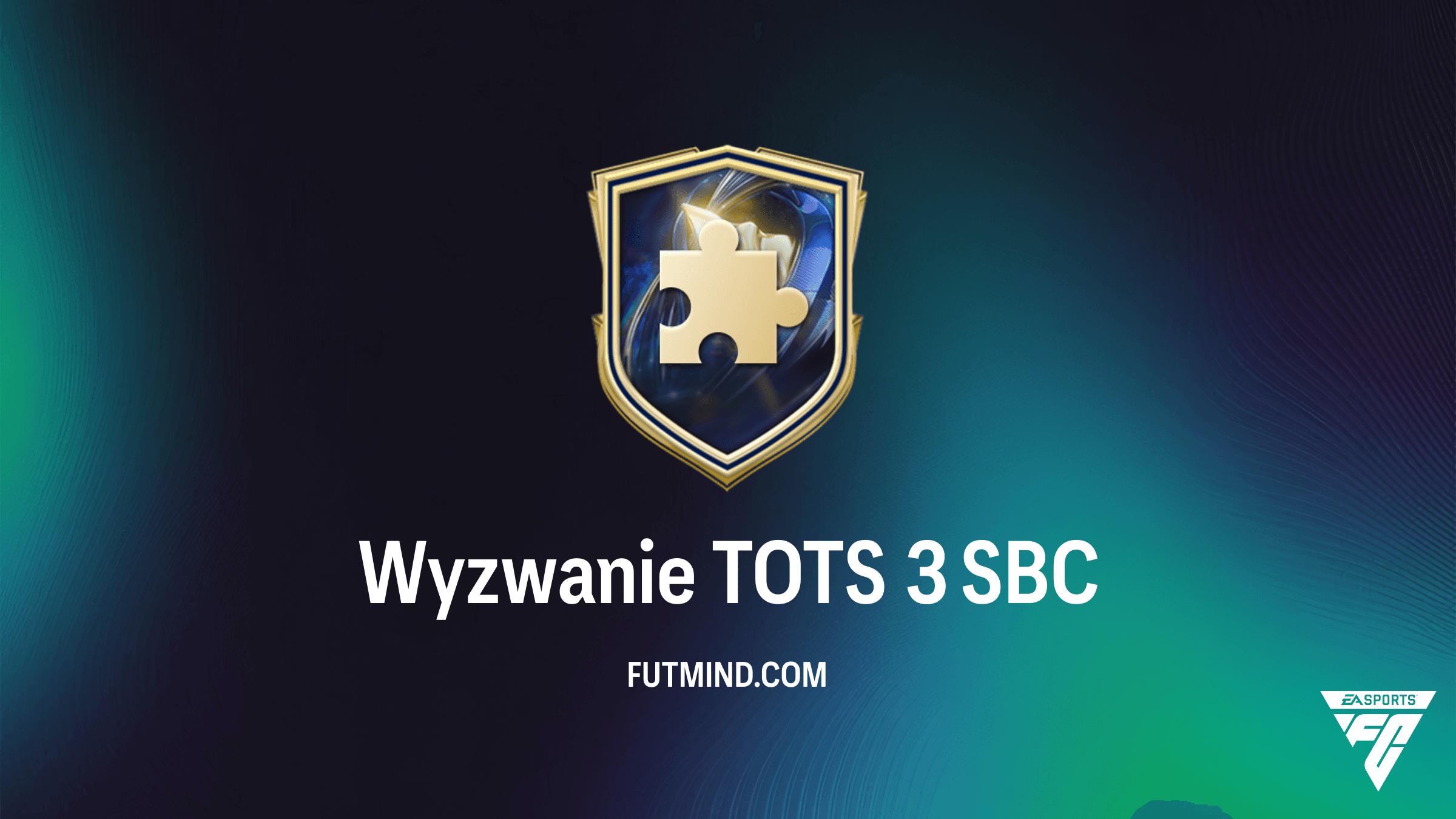 Wyzwanie TOTS 3 SBC – Najtańsze rozwiązanie, wymagania i analiza nagród