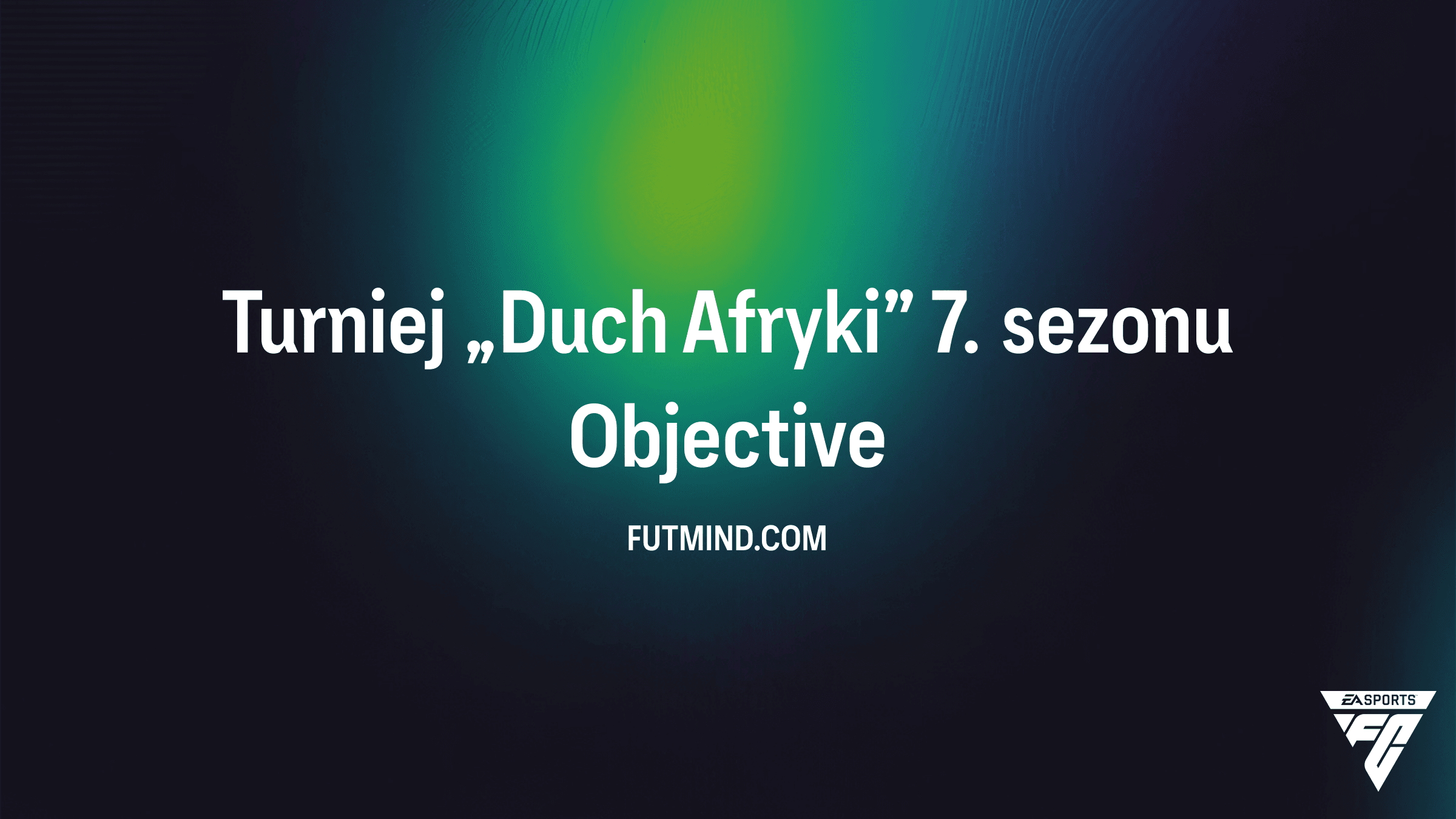 Jak ukończyć SBC Turniej „Duch Afryki” 7. sezonu w FC 26?