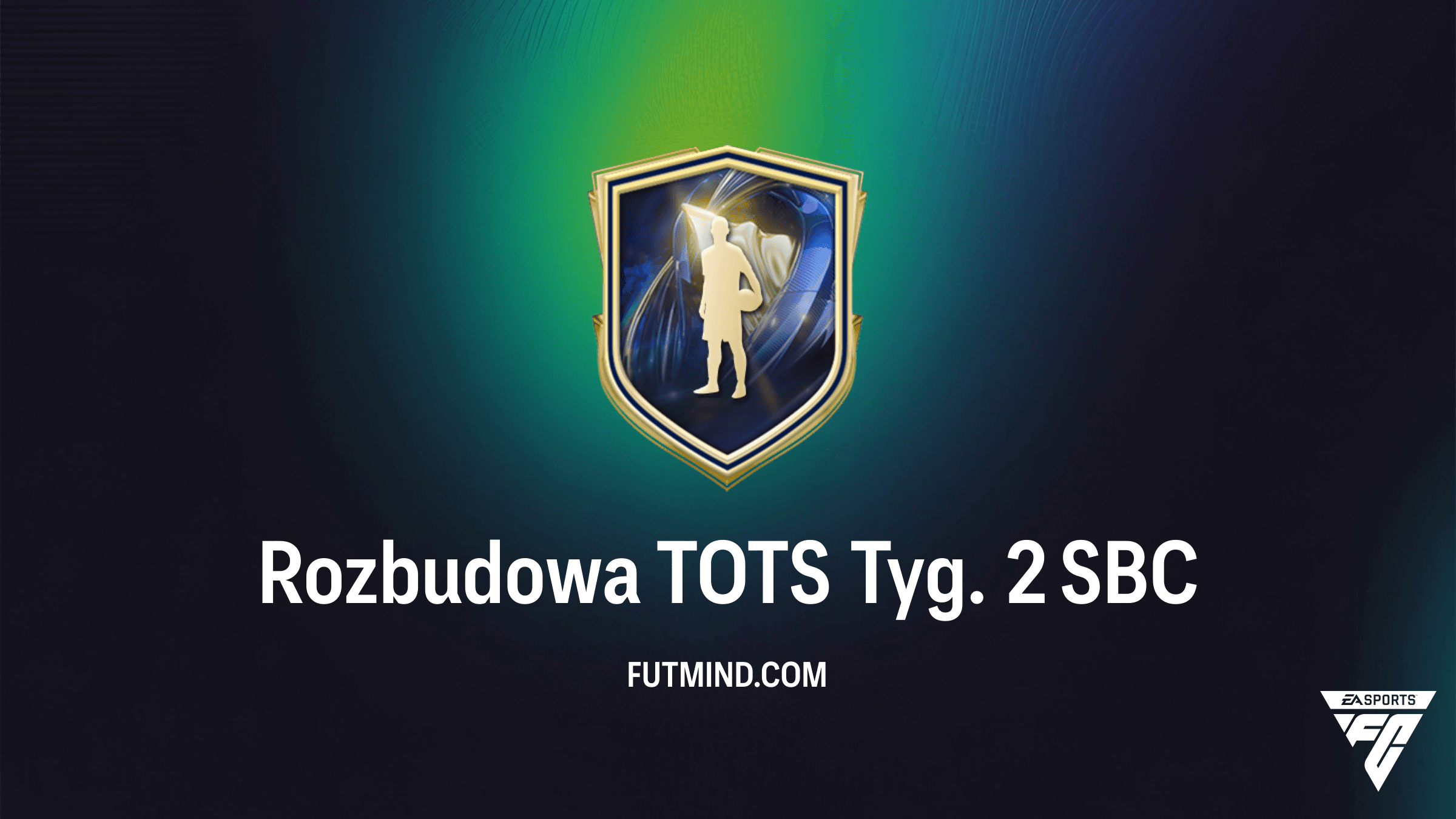 Rozbudowa TOTS Tyg. 2 w FC 26: Jak ukończyć SBC i zdobyć gwiazdy Premier League?