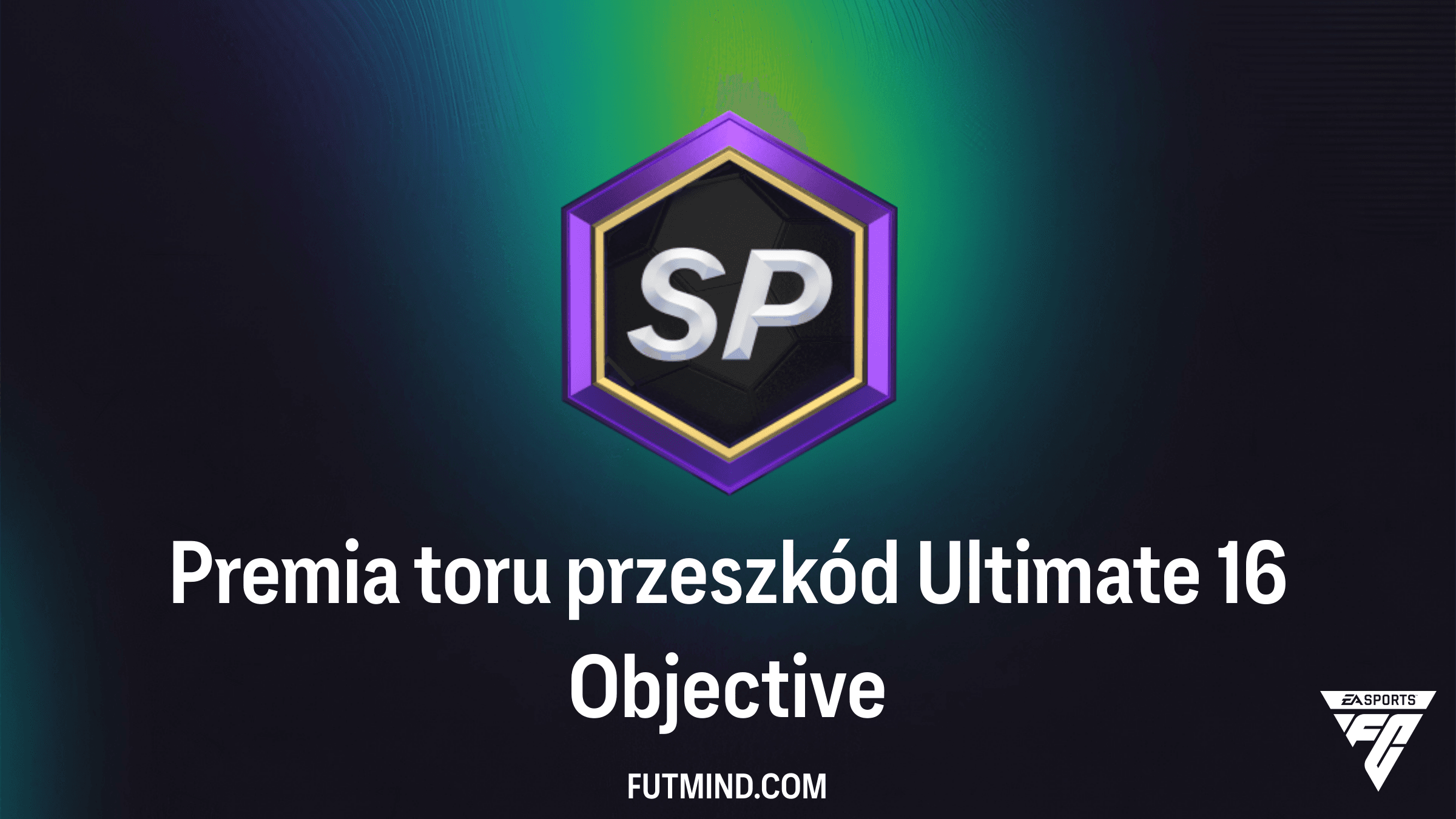Premia toru przeszkód Ultimate 16 w FC 26: Jak ukończyć SBC i zdobyć TOTS?