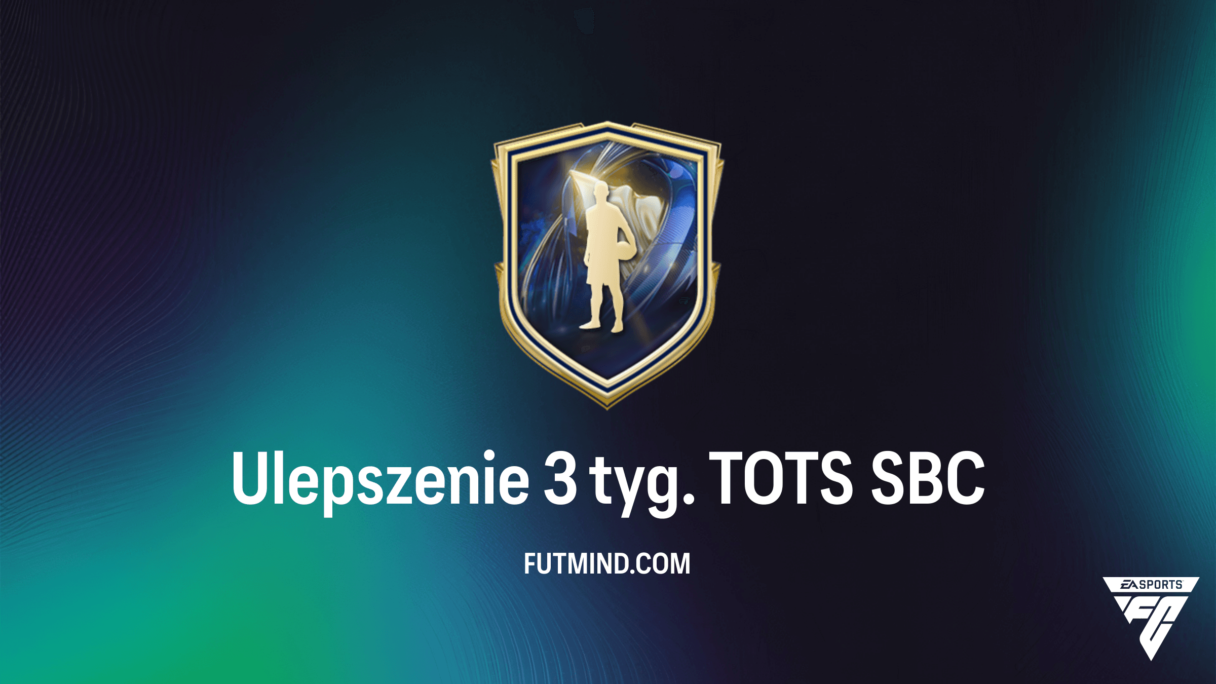 SBC Ulepszenie 3 tyg. TOTS – Jak najtaniej ukończyć i kogo można trafić w FC 26?