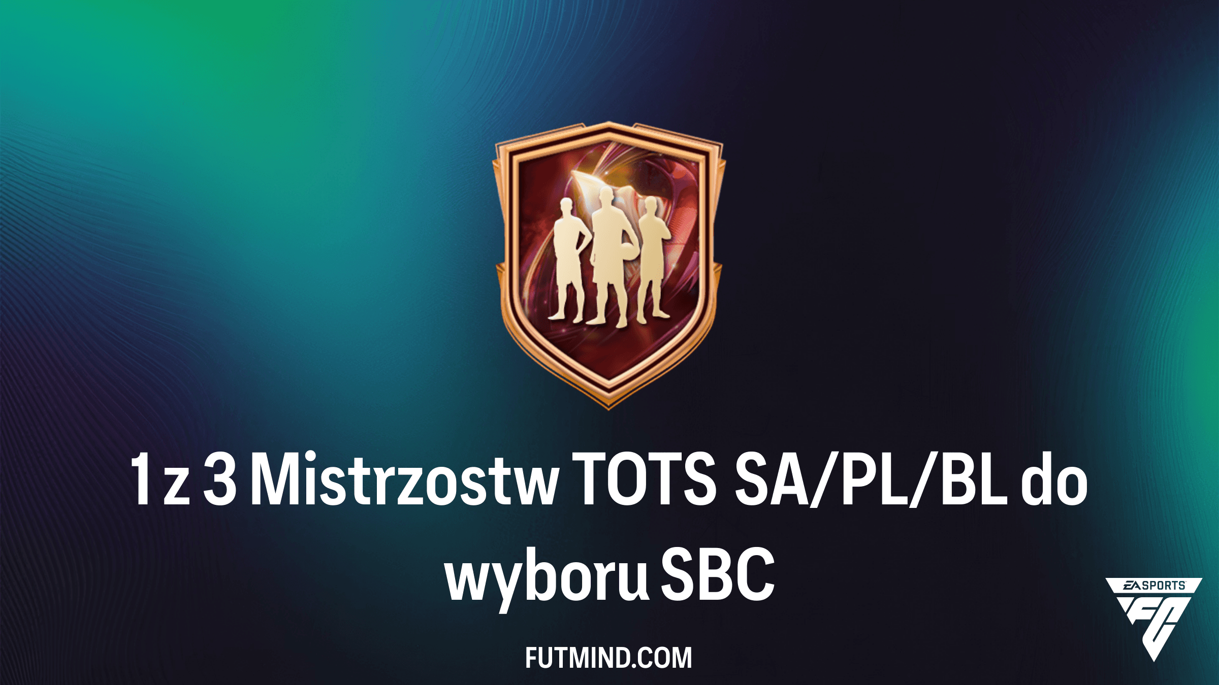 1 z 3 Mistrzostw TOTS SA/PL/BL do wyboru SBC – Jak zdobyć najlepsze karty w FC 26?