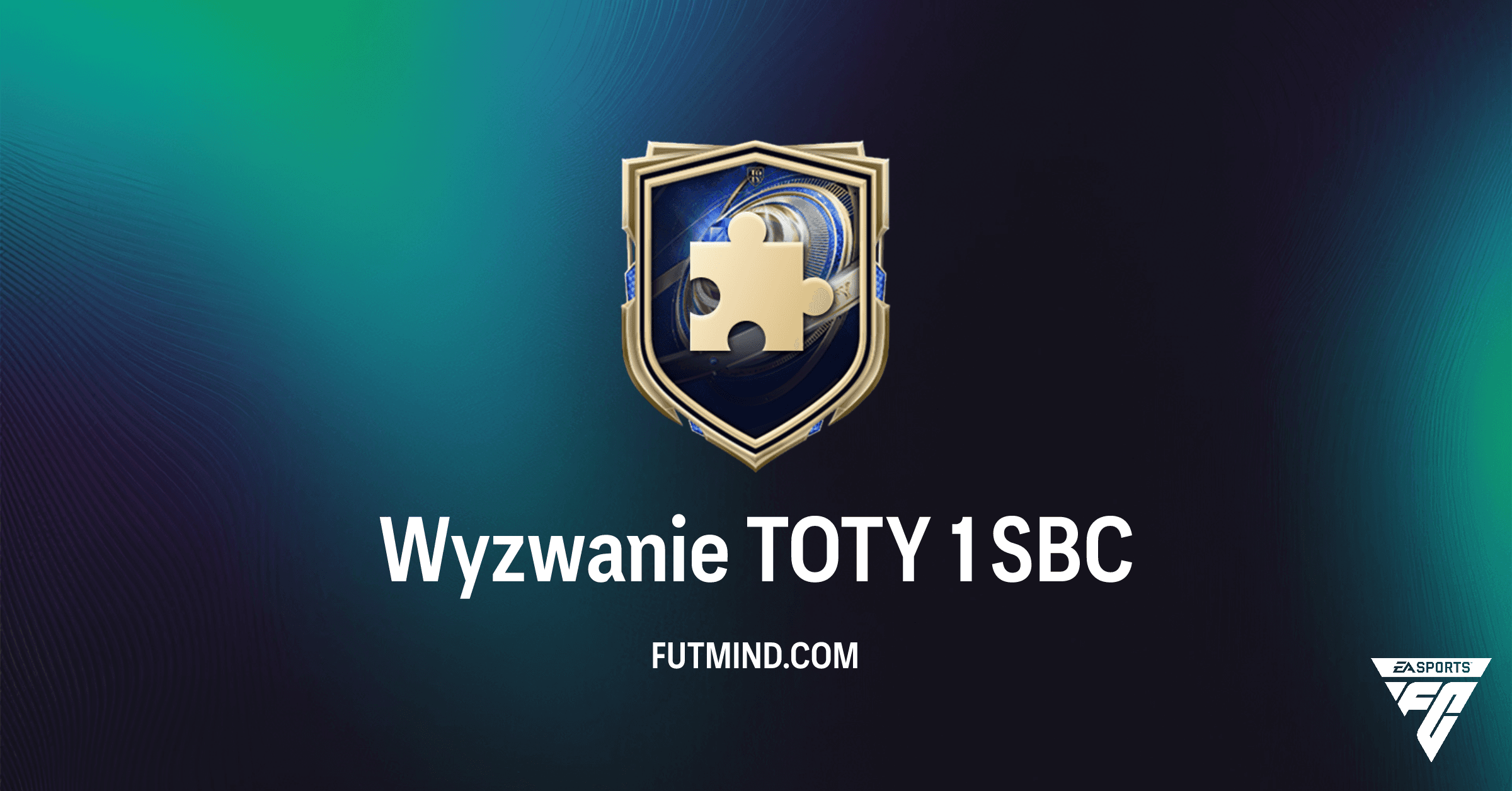 Wyzwanie TOTY 1 SBC w FC 26 Ultimate Team: Kompletny Przewodnik i Analiza