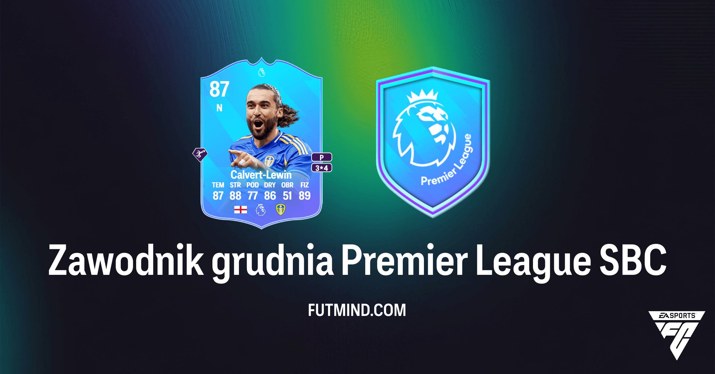 SBC Zawodnik grudnia Premier League: Czy Warto Zdobyc Dominica Calvert-Lewina w FC 26?