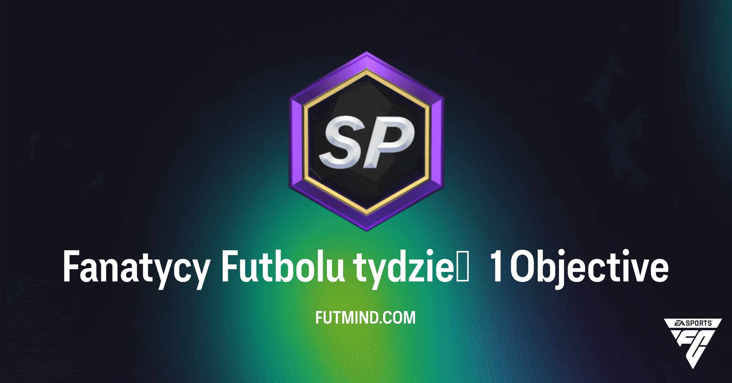 FC 26 Ultimate Team: Fanatycy Futbolu tydzień 1 – Kompletny Przewodnik i Nagrody
