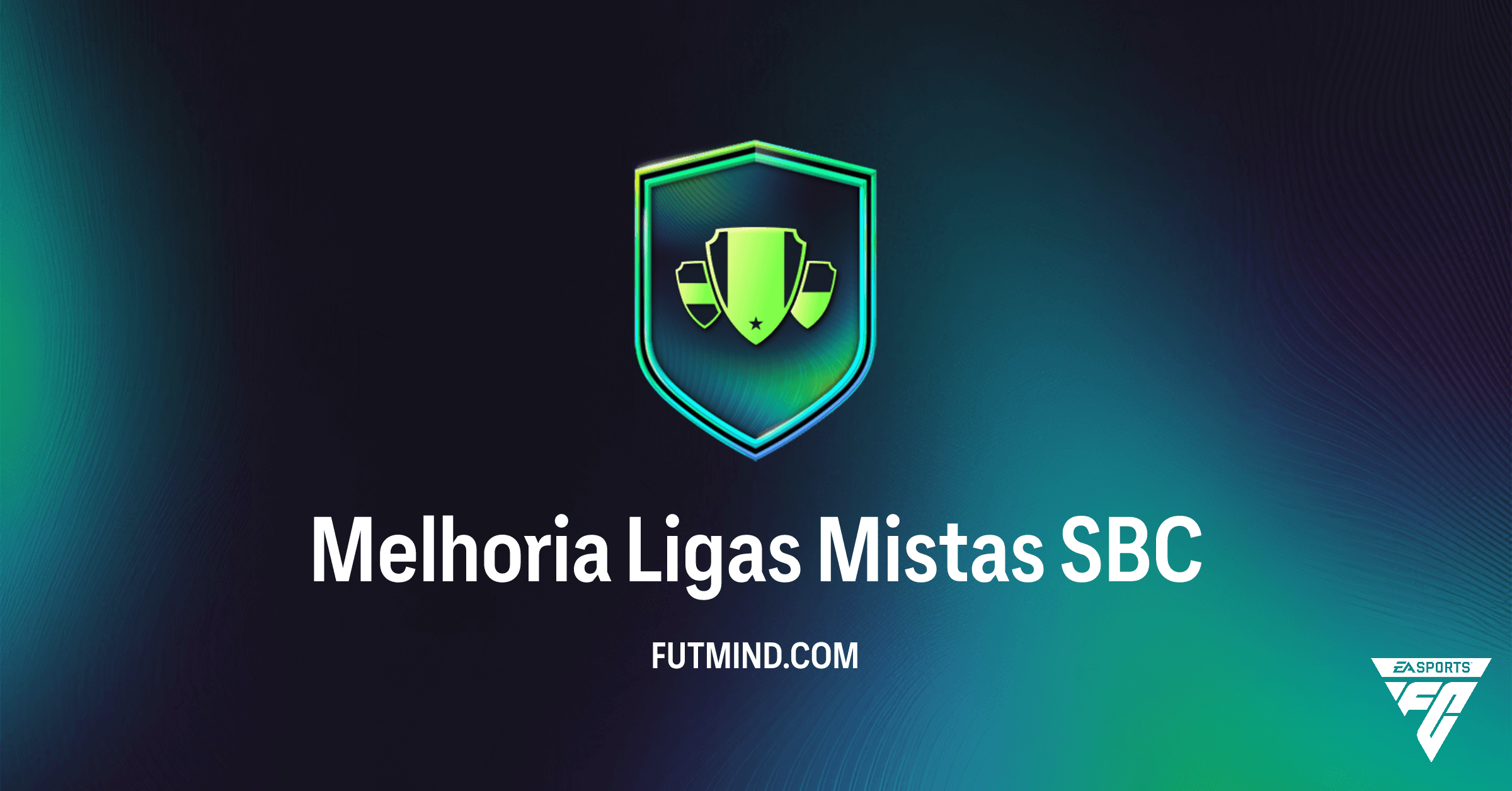 SBC Melhoria Ligas Mistas FC 26: Guia Completo, Recompensas e Soluções Baratas!