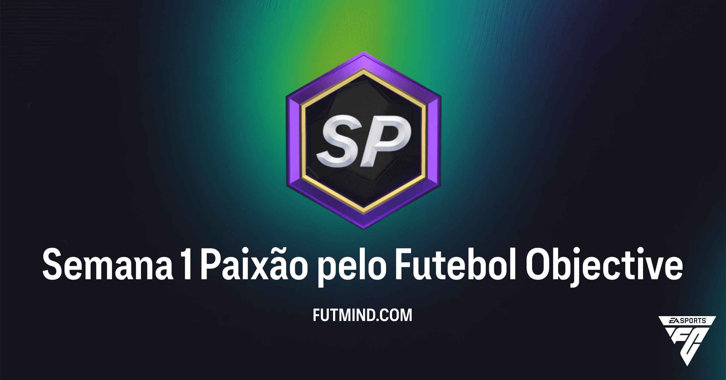 FC 26 Ultimate Team: Guia Completo do Objetivo Semana 1 Paixão pelo Futebol