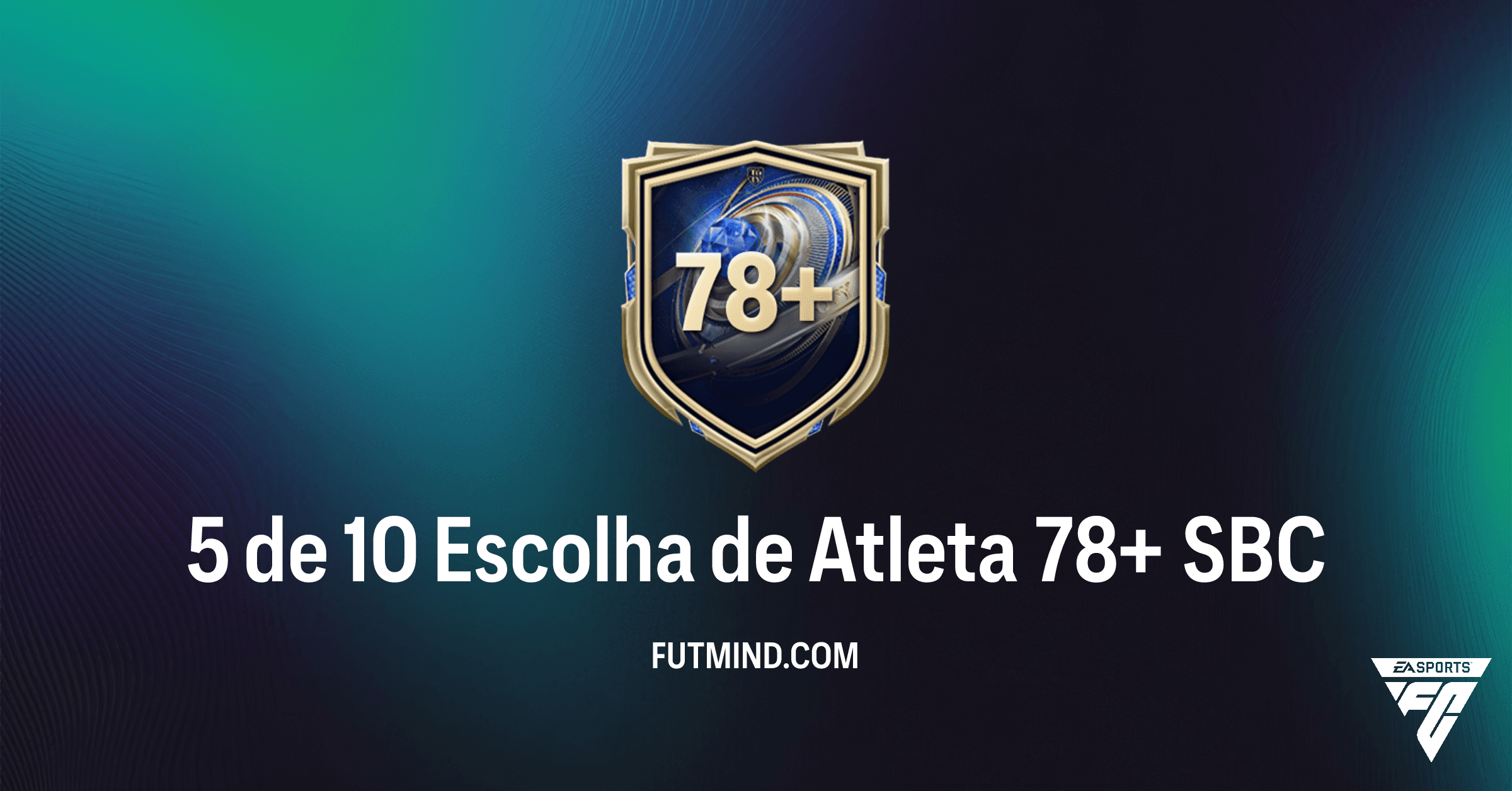 SBC 5 de 10 Escolha de Atleta 78+: Análise Completa e Vale a Pena no FC 26?