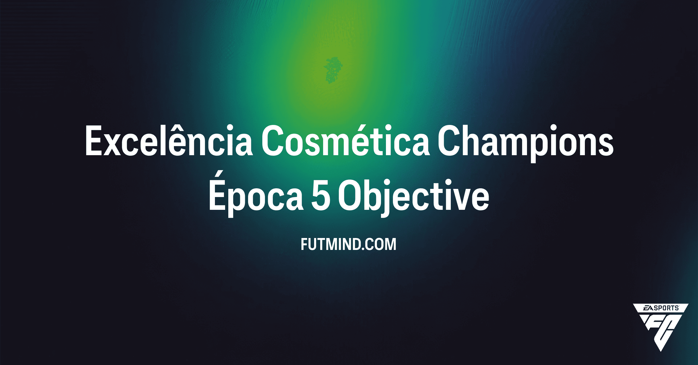 Excelência Cosmética Champions Época 5: Desbloqueia Capas de Item Vermelho em FC 26!