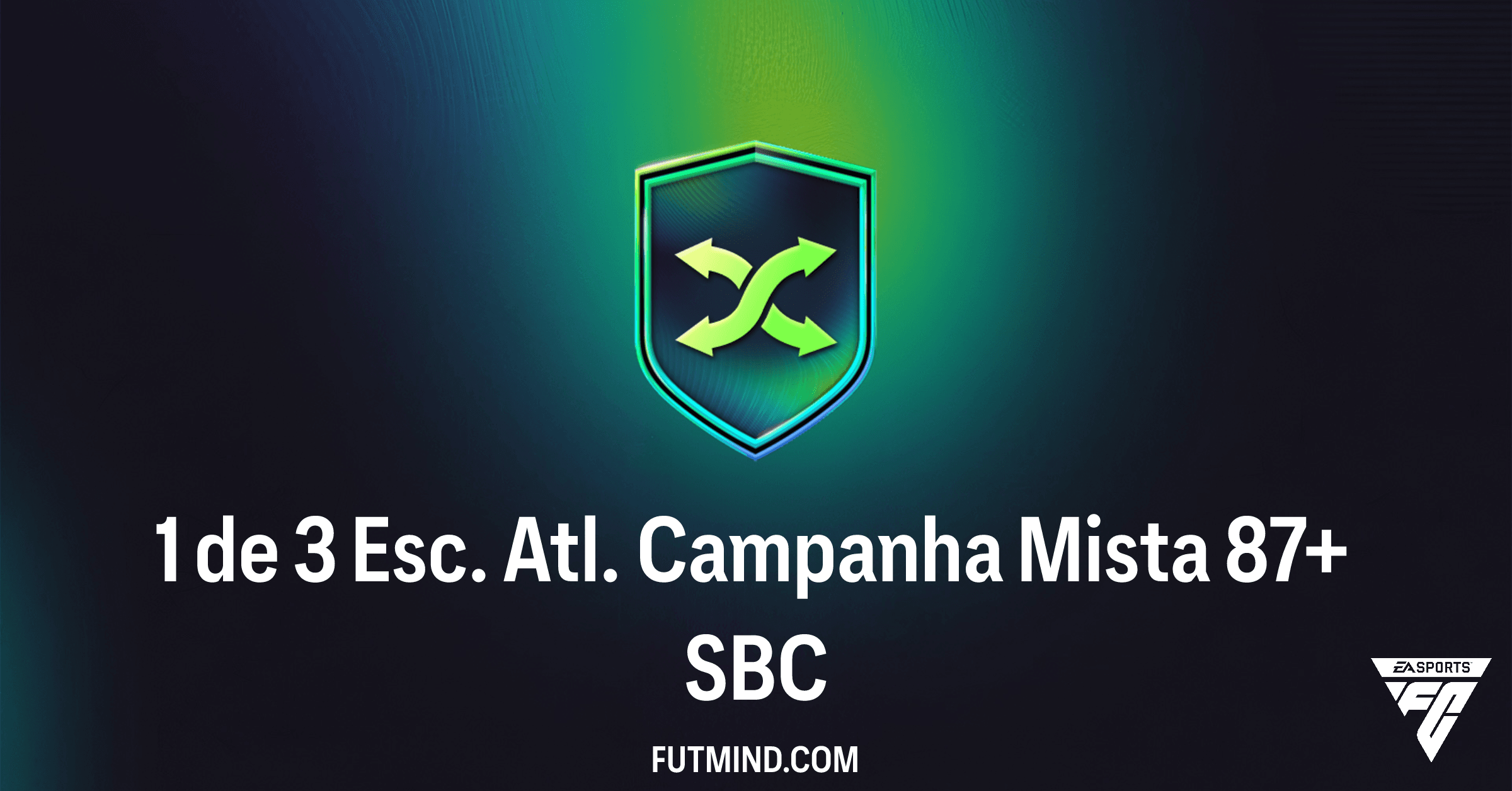 SBC 1 de 3 Esc. Atl. Campanha Mista 87+ no FC 26: Análise Completa e Vale a Pena?