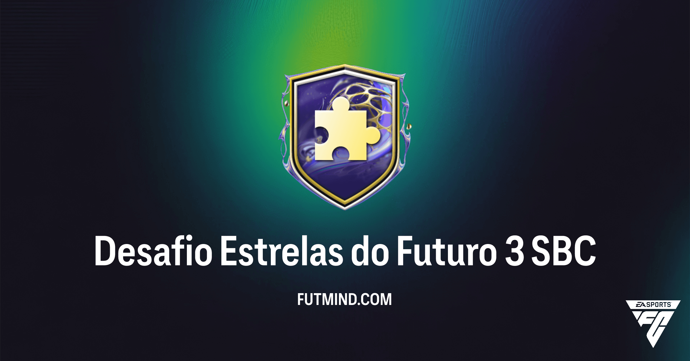 Desafio Estrelas do Futuro 3: Análise Completa do SBC em FC 26 Ultimate Team
